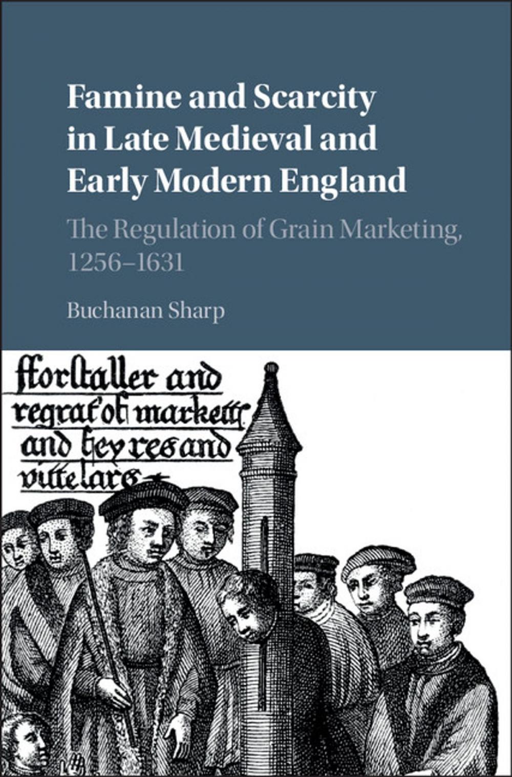 Big bigCover of Famine and Scarcity in Late Medieval and Early Modern England