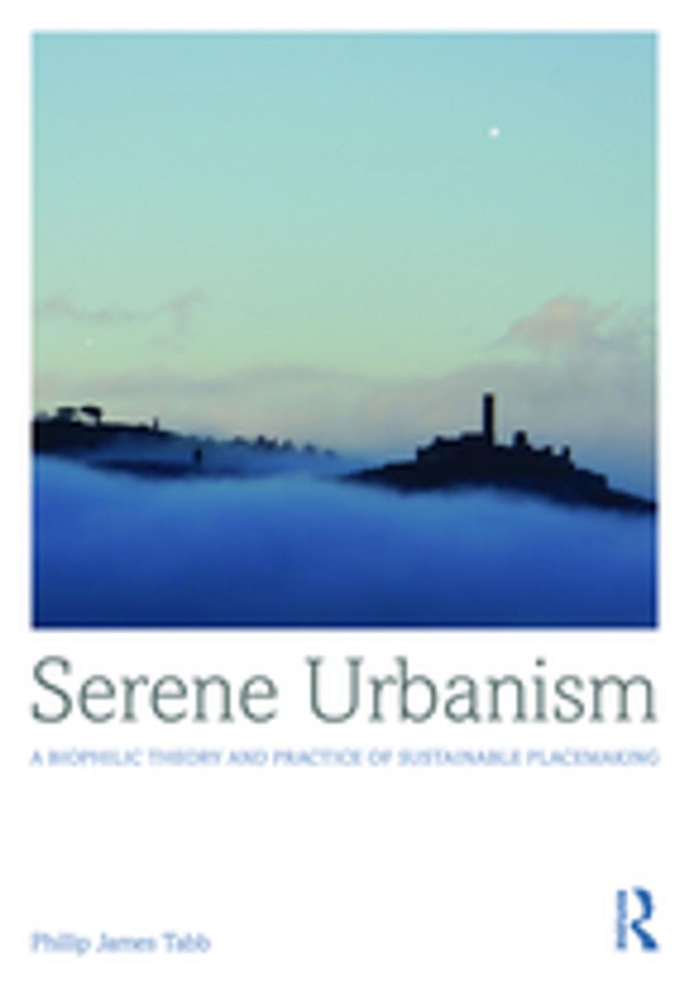 Big bigCover of Serene Urbanism