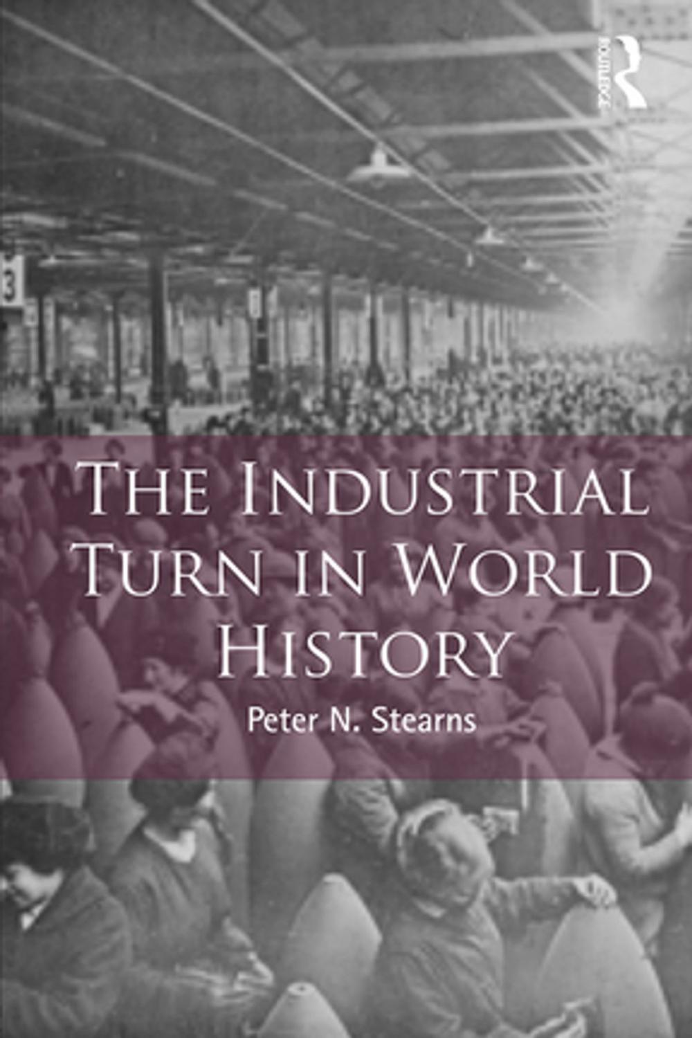 Big bigCover of The Industrial Turn in World History