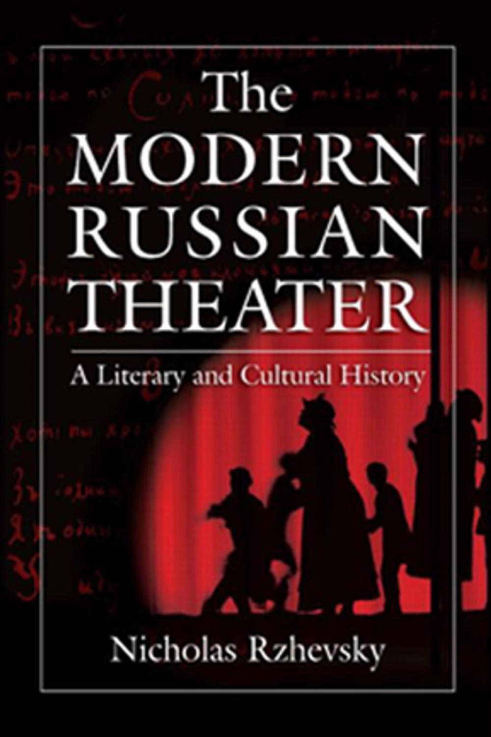 Big bigCover of The Modern Russian Theater: A Literary and Cultural History