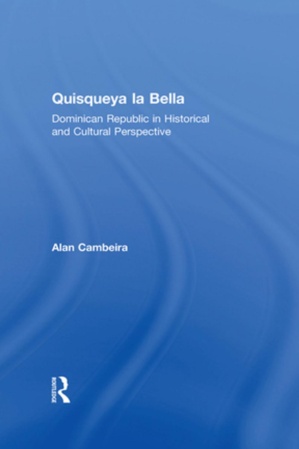 Big bigCover of Quisqueya la Bella: Dominican Republic in Historical and Cultural Perspective