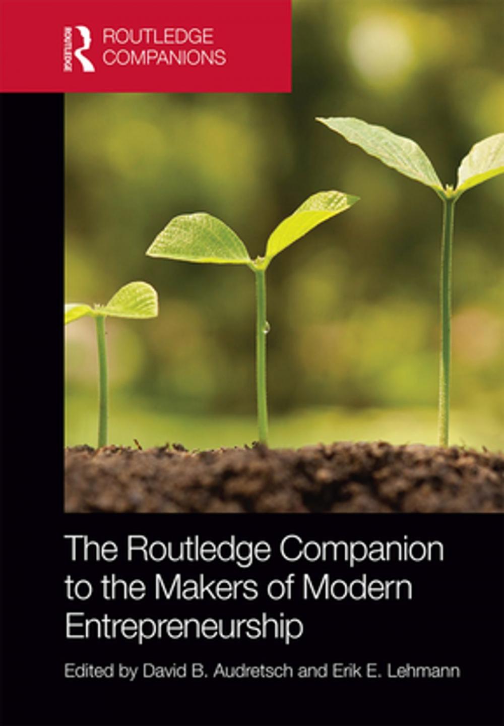 Big bigCover of The Routledge Companion to the Makers of Modern Entrepreneurship