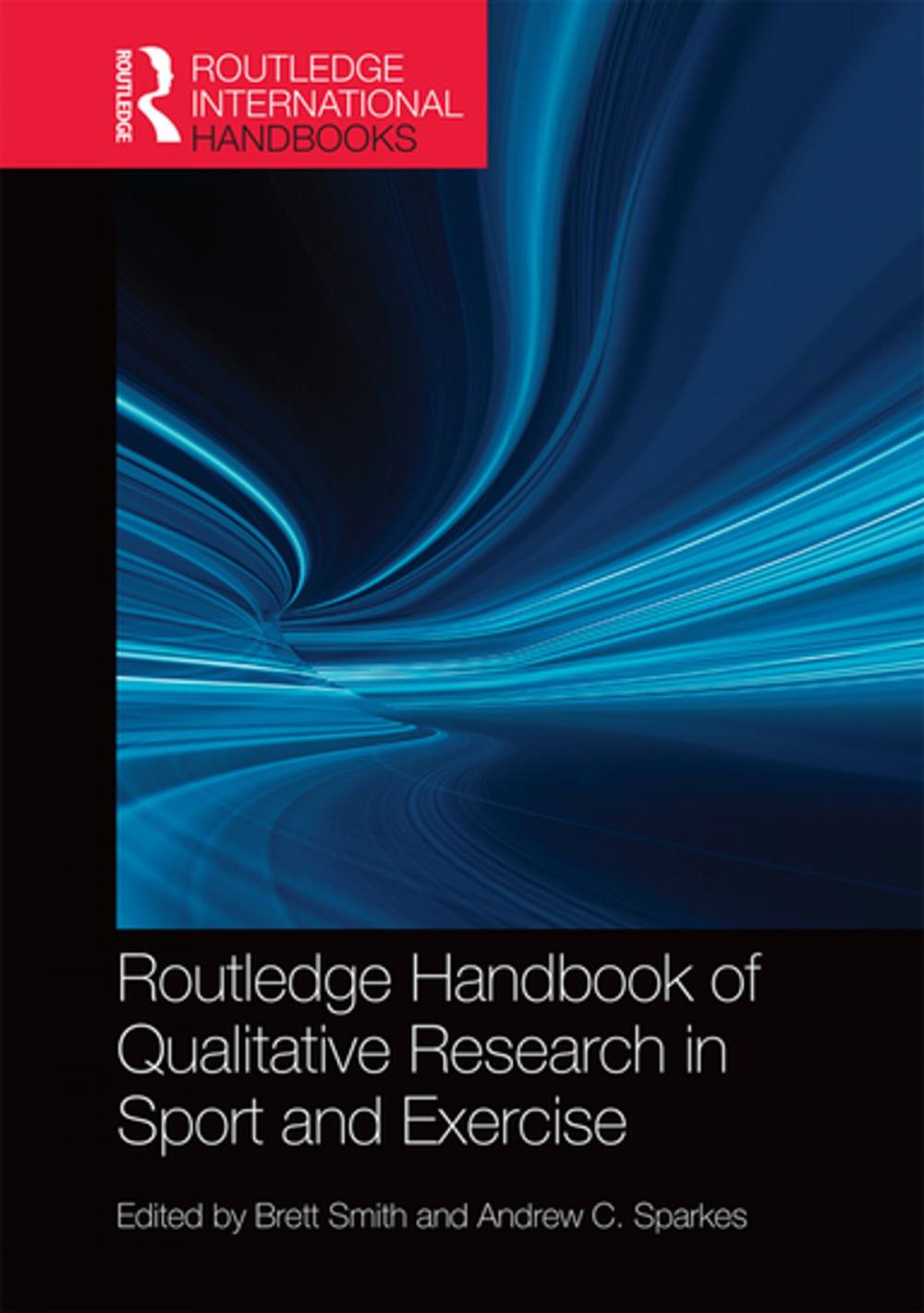 Big bigCover of Routledge Handbook of Qualitative Research in Sport and Exercise