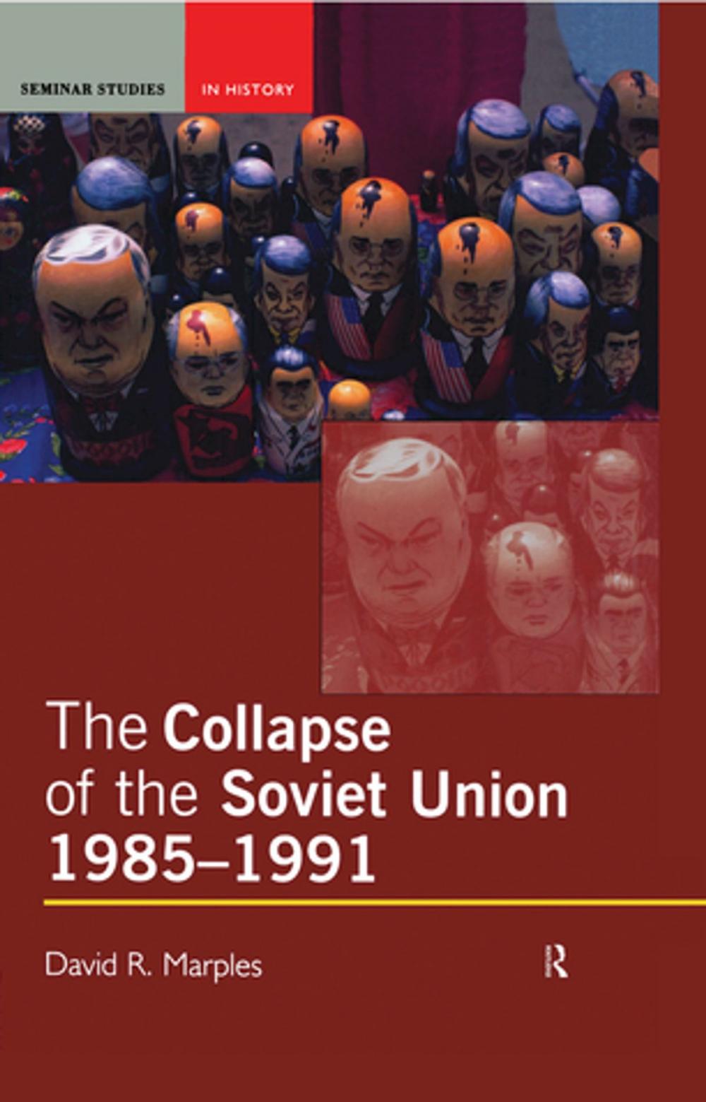 Big bigCover of The Collapse of the Soviet Union, 1985-1991