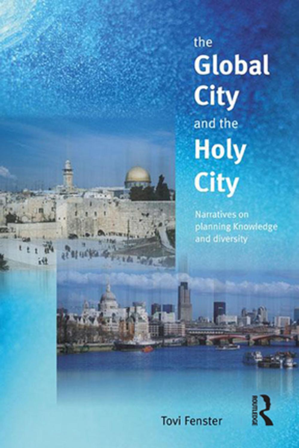 Big bigCover of The Global City and the Holy City