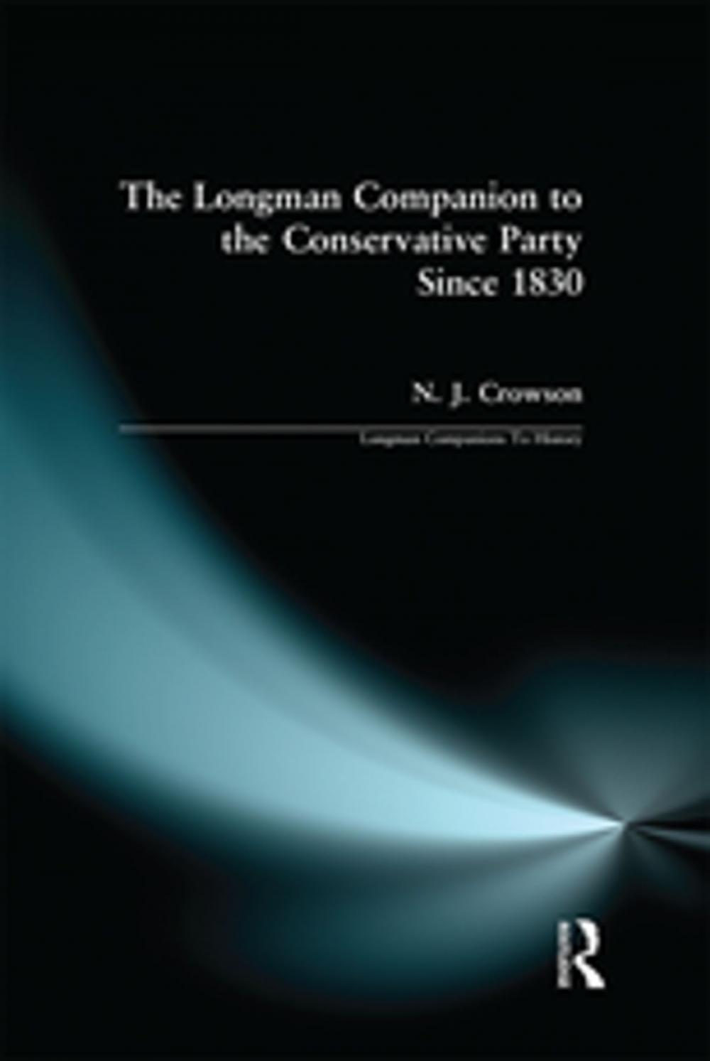 Big bigCover of The Longman Companion to the Conservative Party