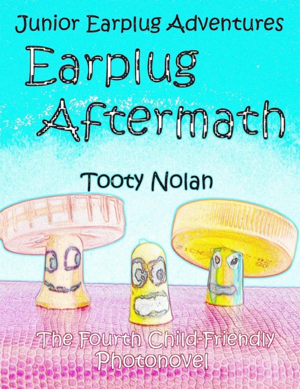 Big bigCover of Junior Earplug Adventures: Earplug Aftermath