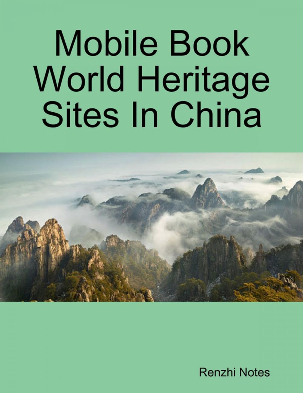 Big bigCover of Mobile Book World Heritage Sites In China