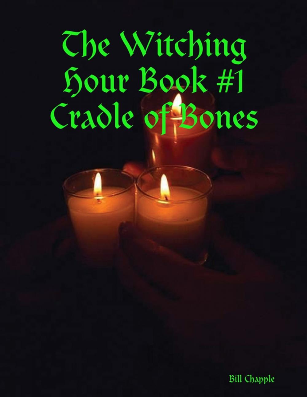 Big bigCover of The Witching Hour Book #1 Cradle of Bones