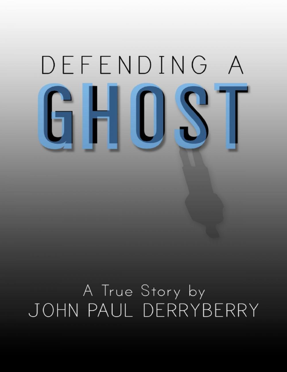 Big bigCover of Defending a Ghost