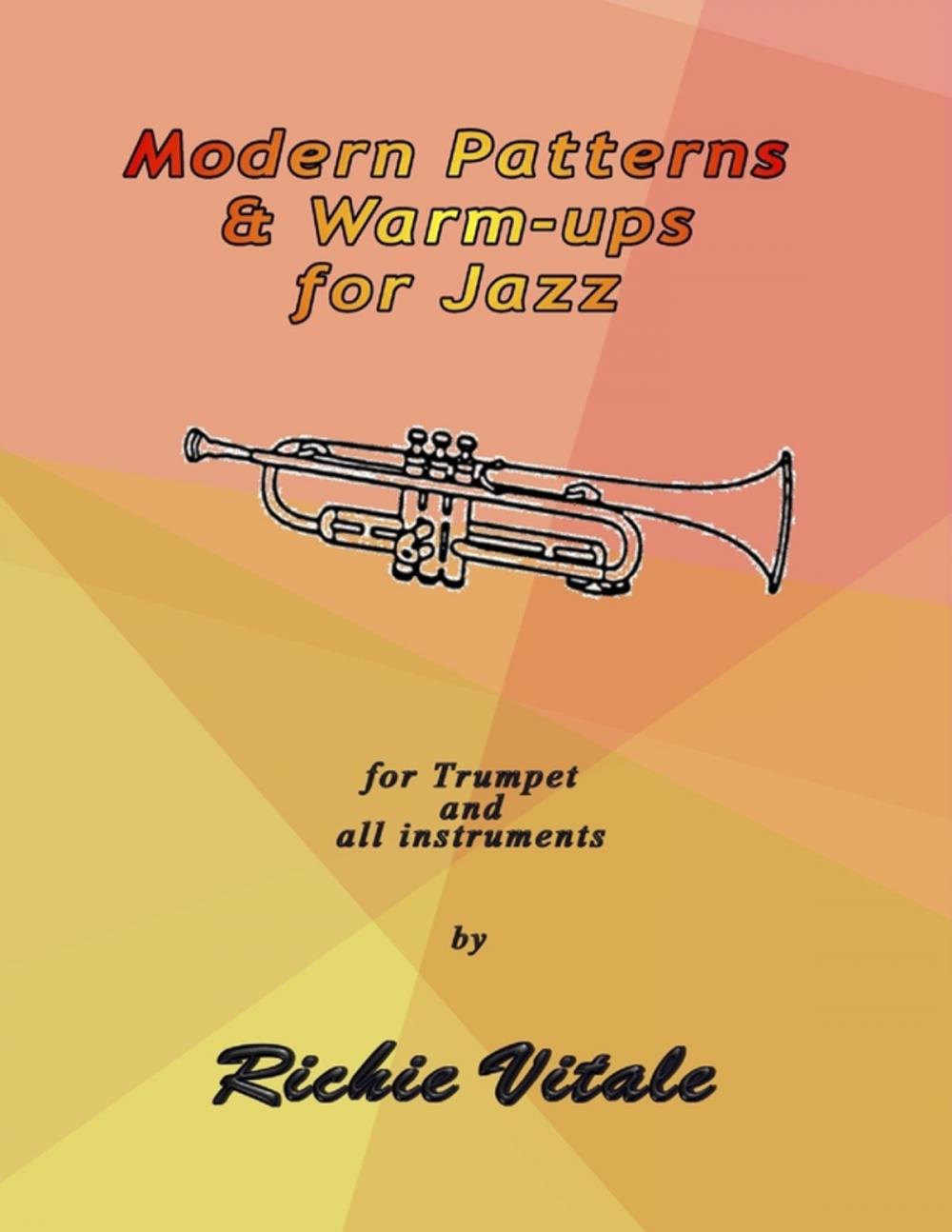 Big bigCover of Modern Patterns & Warm-ups for Jazz: For Trumpet and All Instruments