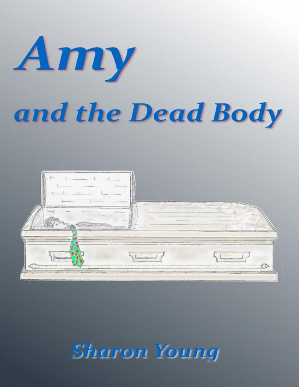 Big bigCover of Amy: And the Dead Body