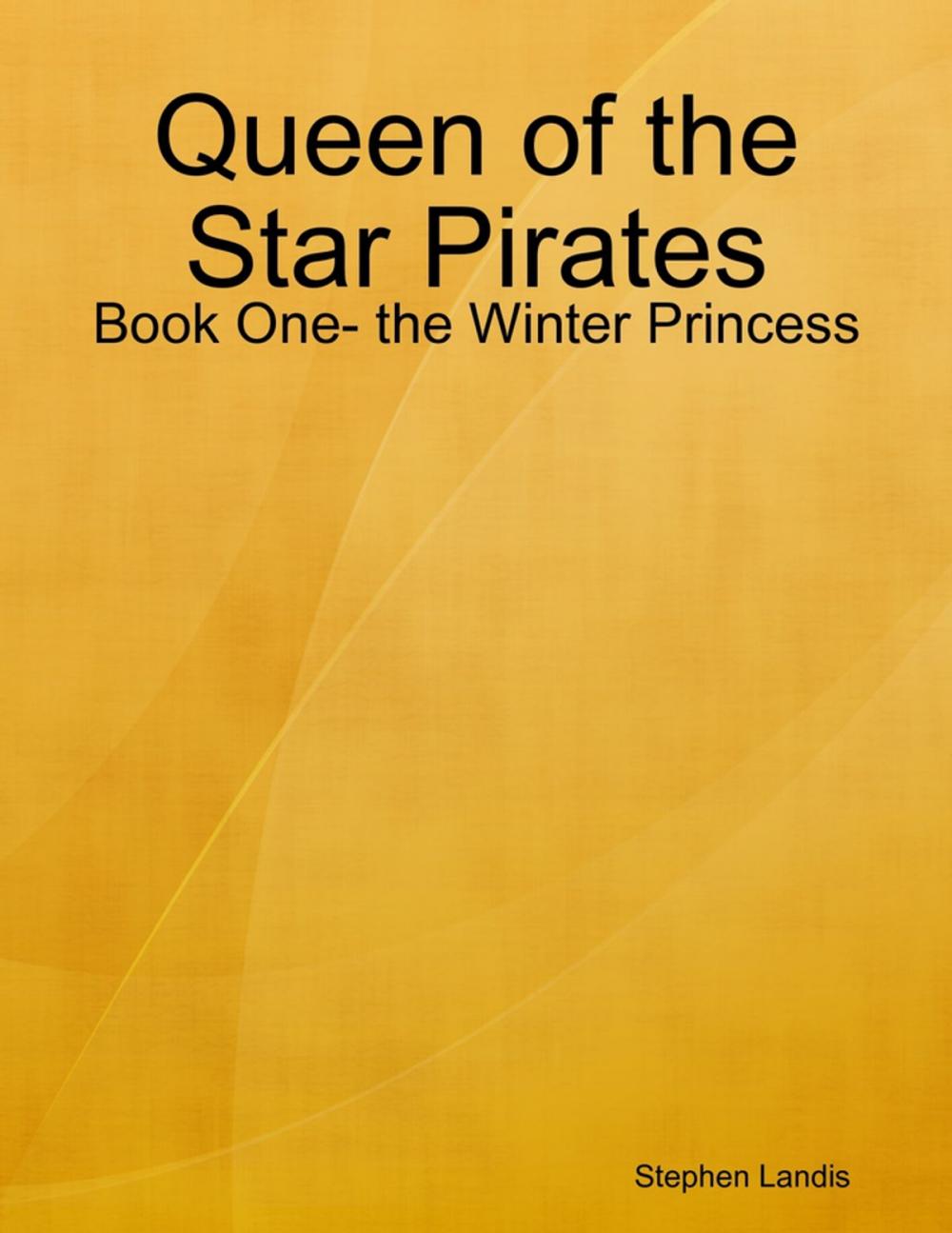 Big bigCover of Queen of the Star Pirates: Book One- the Winter Princess