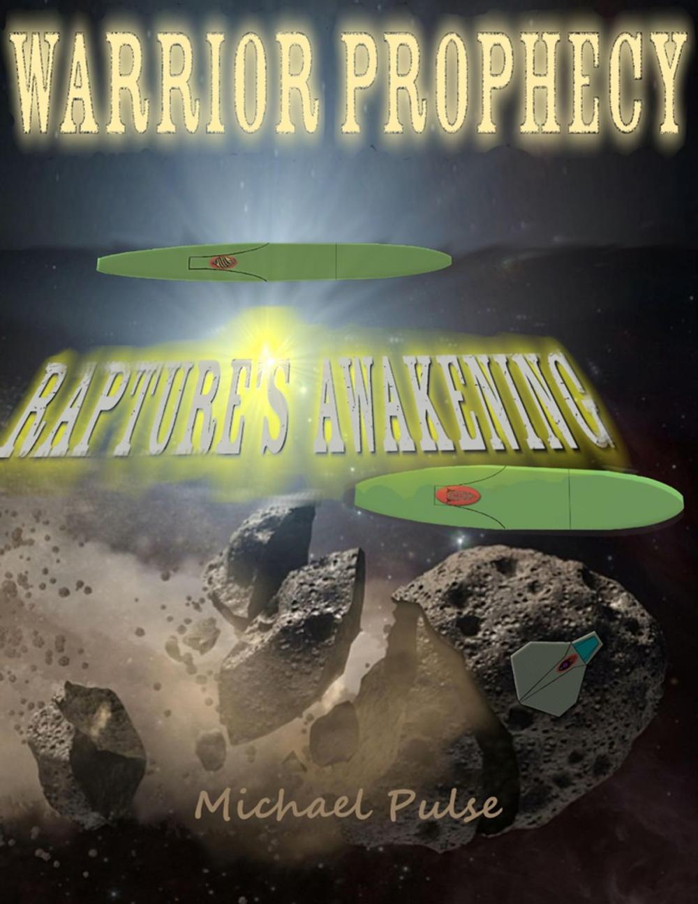 Big bigCover of Warrior Prophecy: Rapture's Awakening