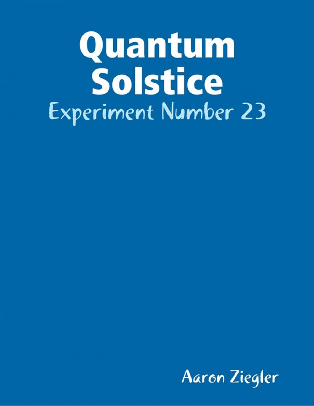 Big bigCover of Quantum Solstice: Experiment Number 23