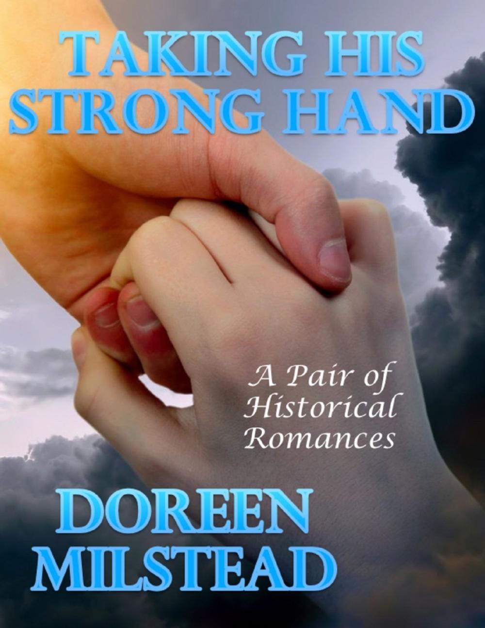 Big bigCover of Taking His Strong Hand: A Pair of Historical Romances