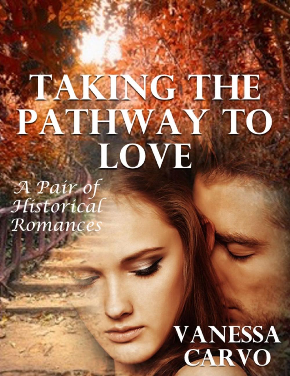 Big bigCover of Taking the Pathway to Love: A Pair of Historical Romances