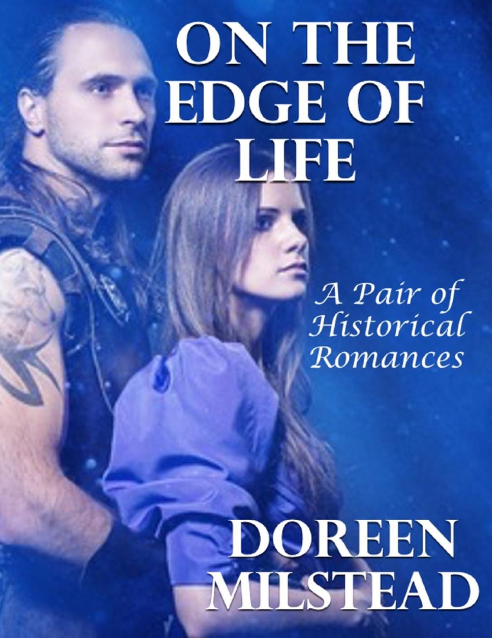 Big bigCover of On the Edge of Life: A Pair of Historical Romances