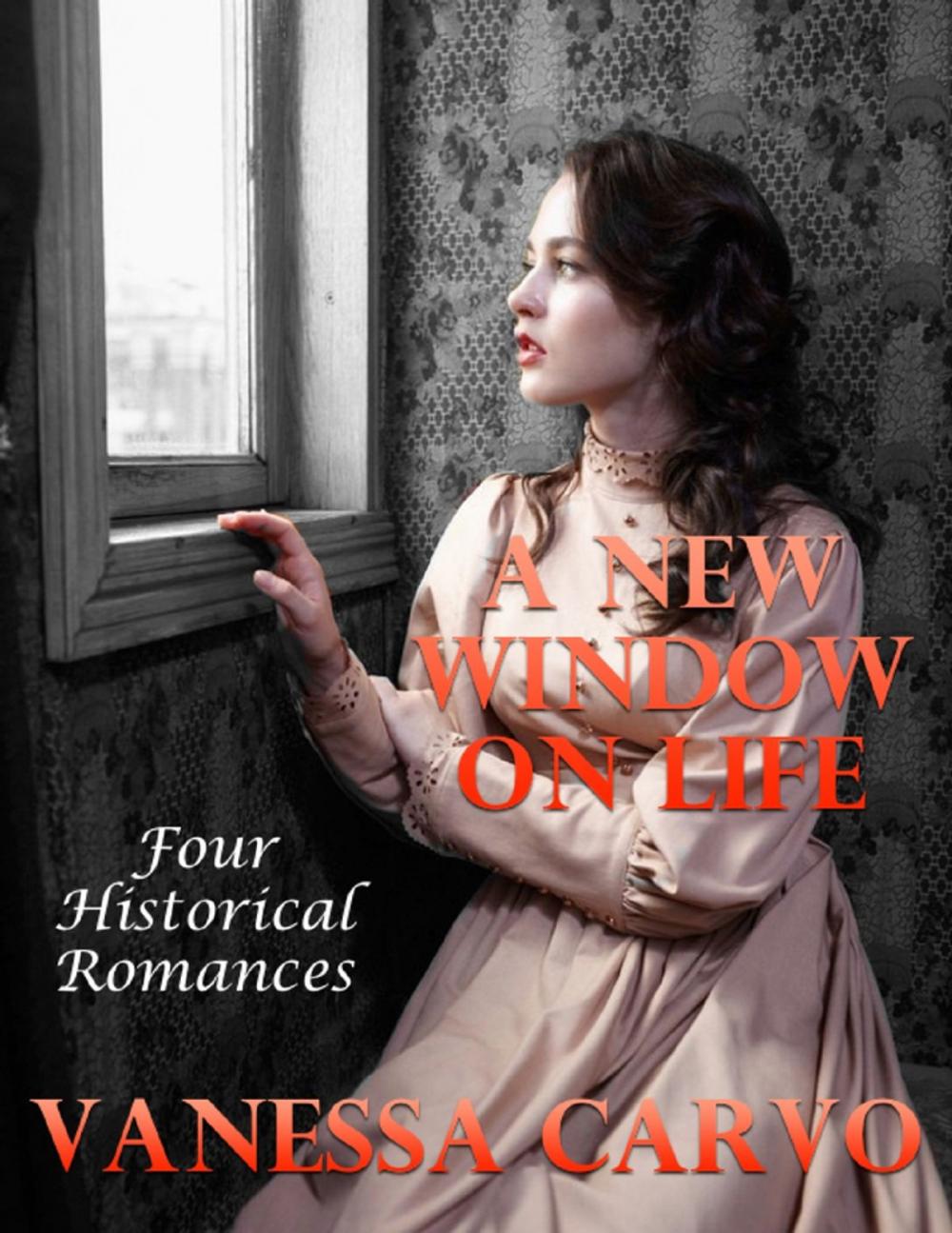 Big bigCover of A New Window On Life: Four Historical Romances