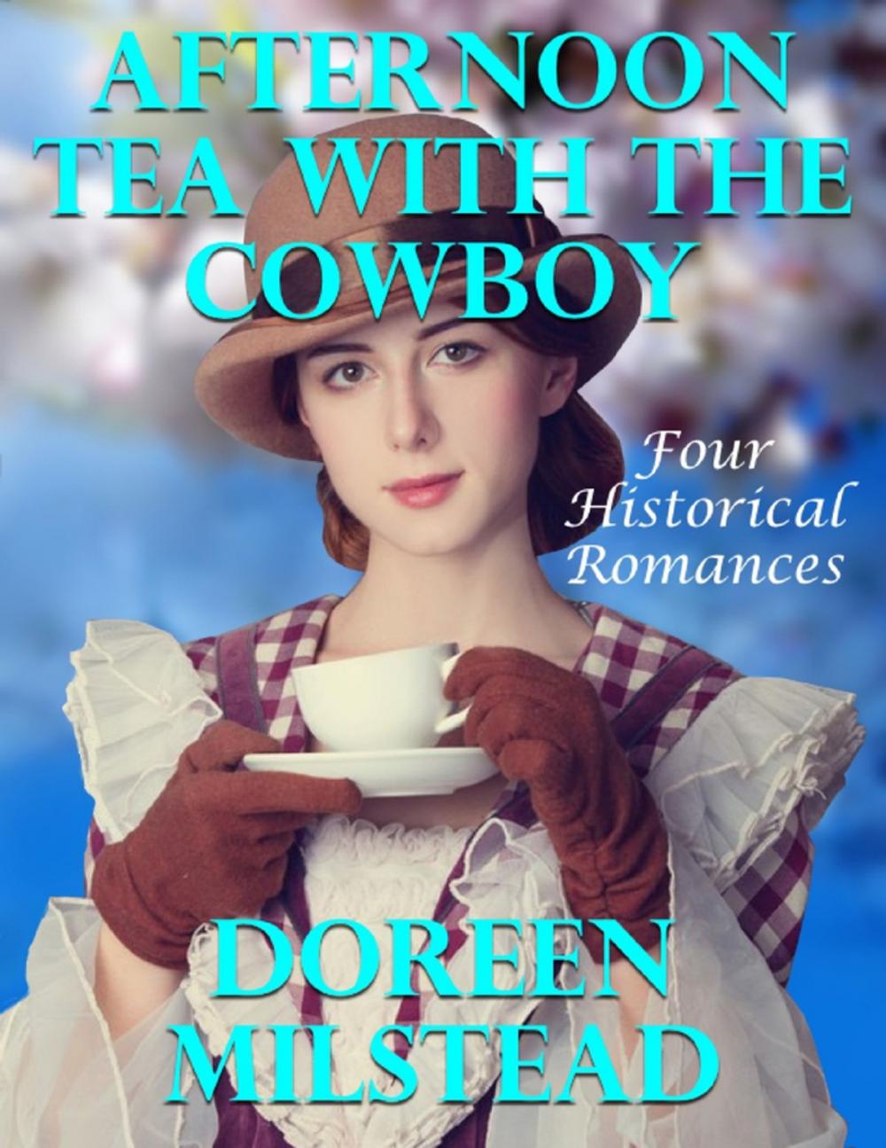 Big bigCover of Afternoon Tea With the Cowboy: Four Historical Romances