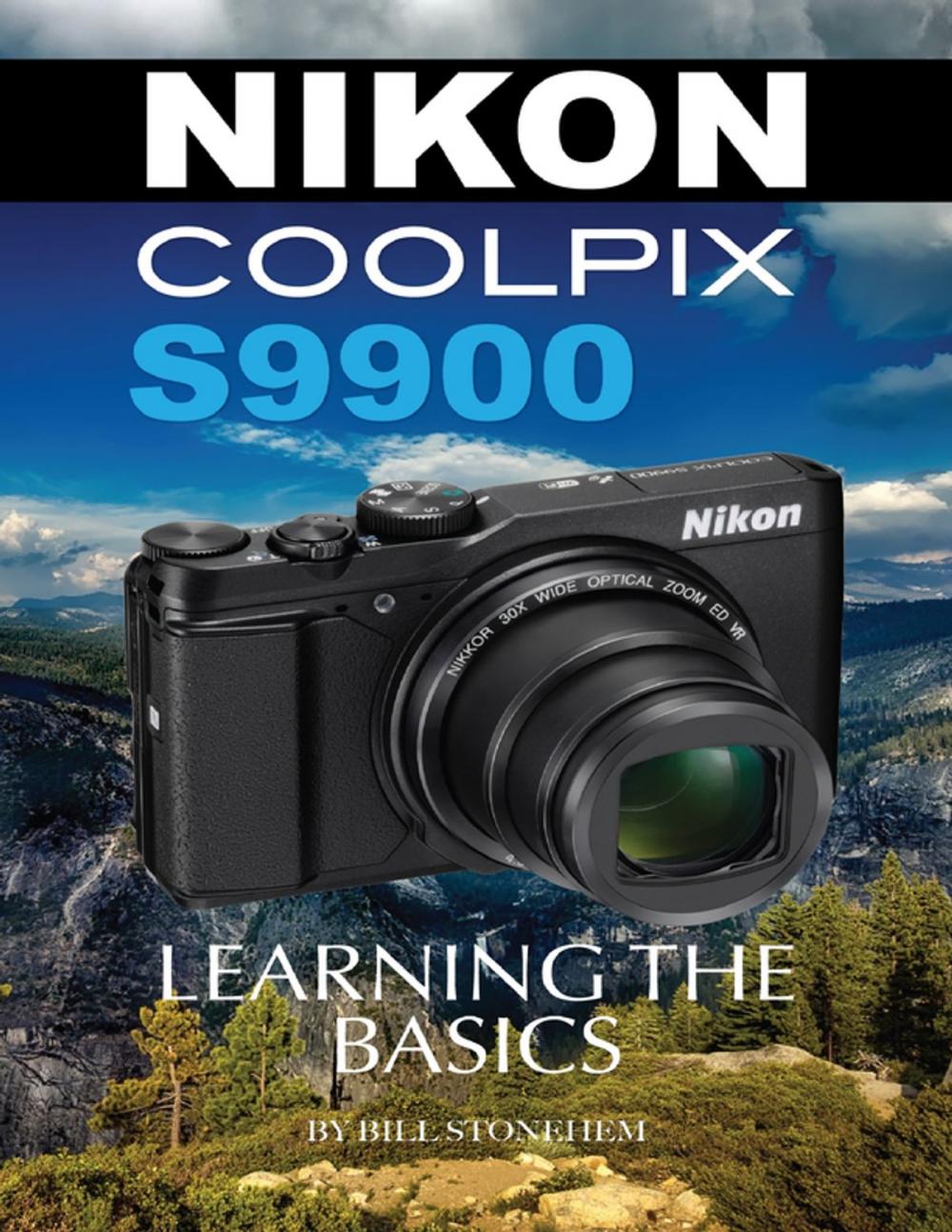 Big bigCover of Nikon Coolpix S9900: Learning the Basics