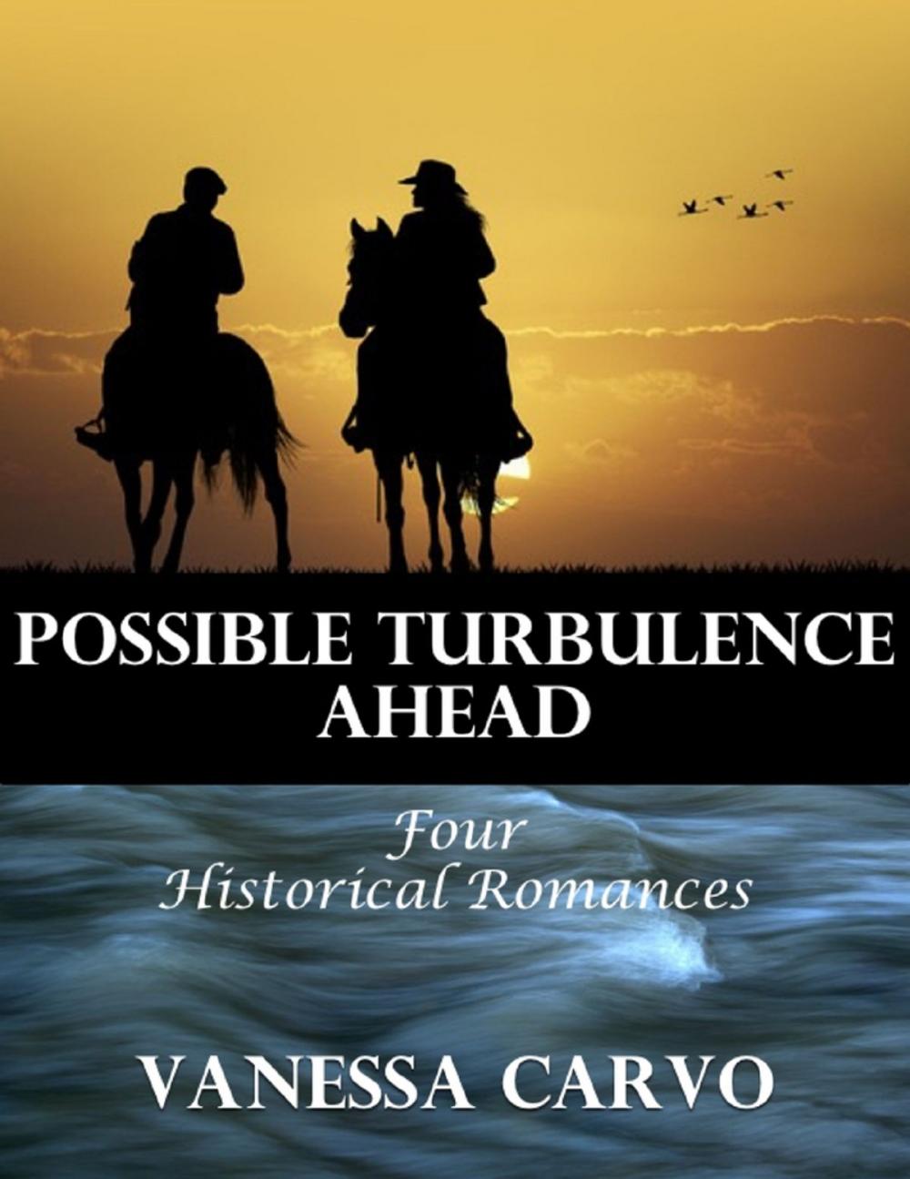 Big bigCover of Possible Turbulence Ahead: Four Historical Romances