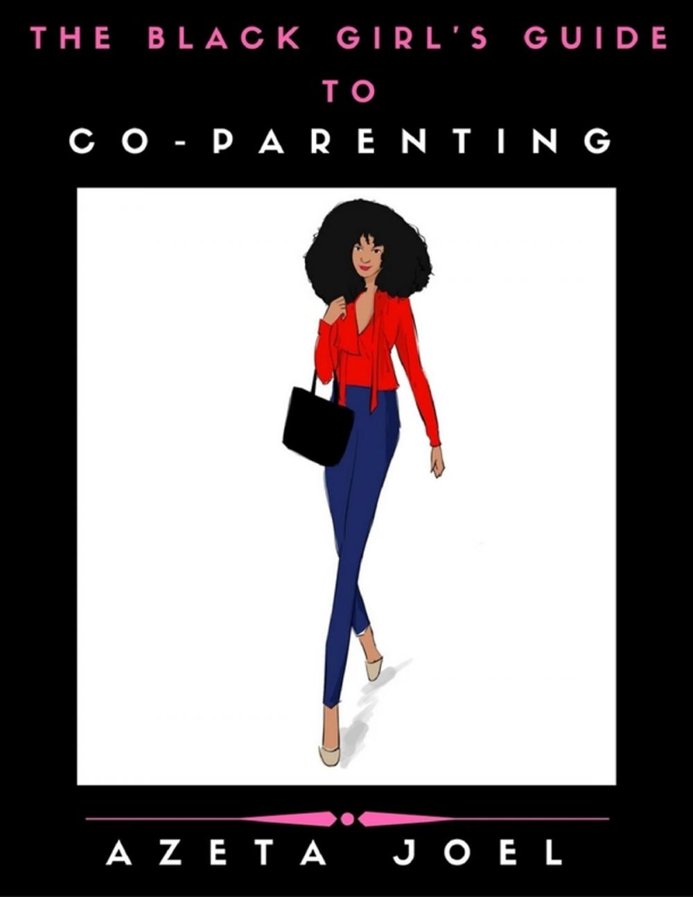 Big bigCover of The Black Girl's Guide to Co - Parenting