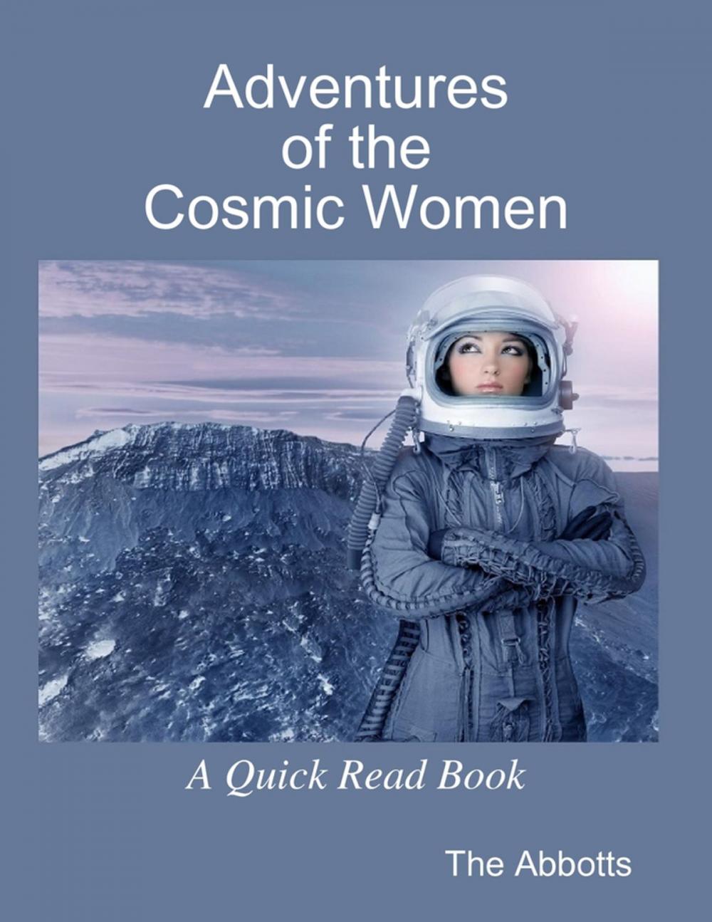 Big bigCover of Adventures of the Cosmic Women - A Quick Read Book