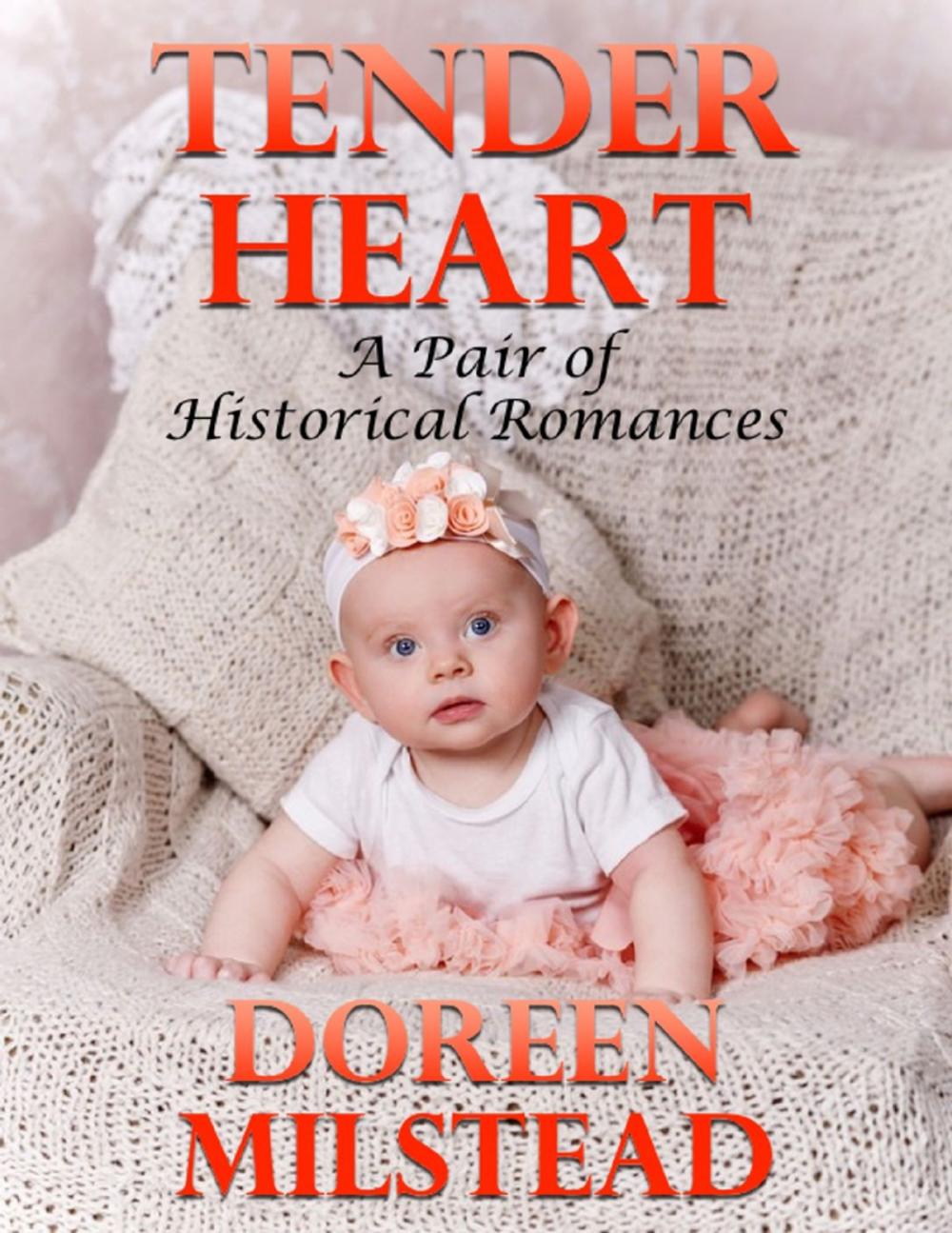 Big bigCover of Tender Heart: A Pair of Historical Romances