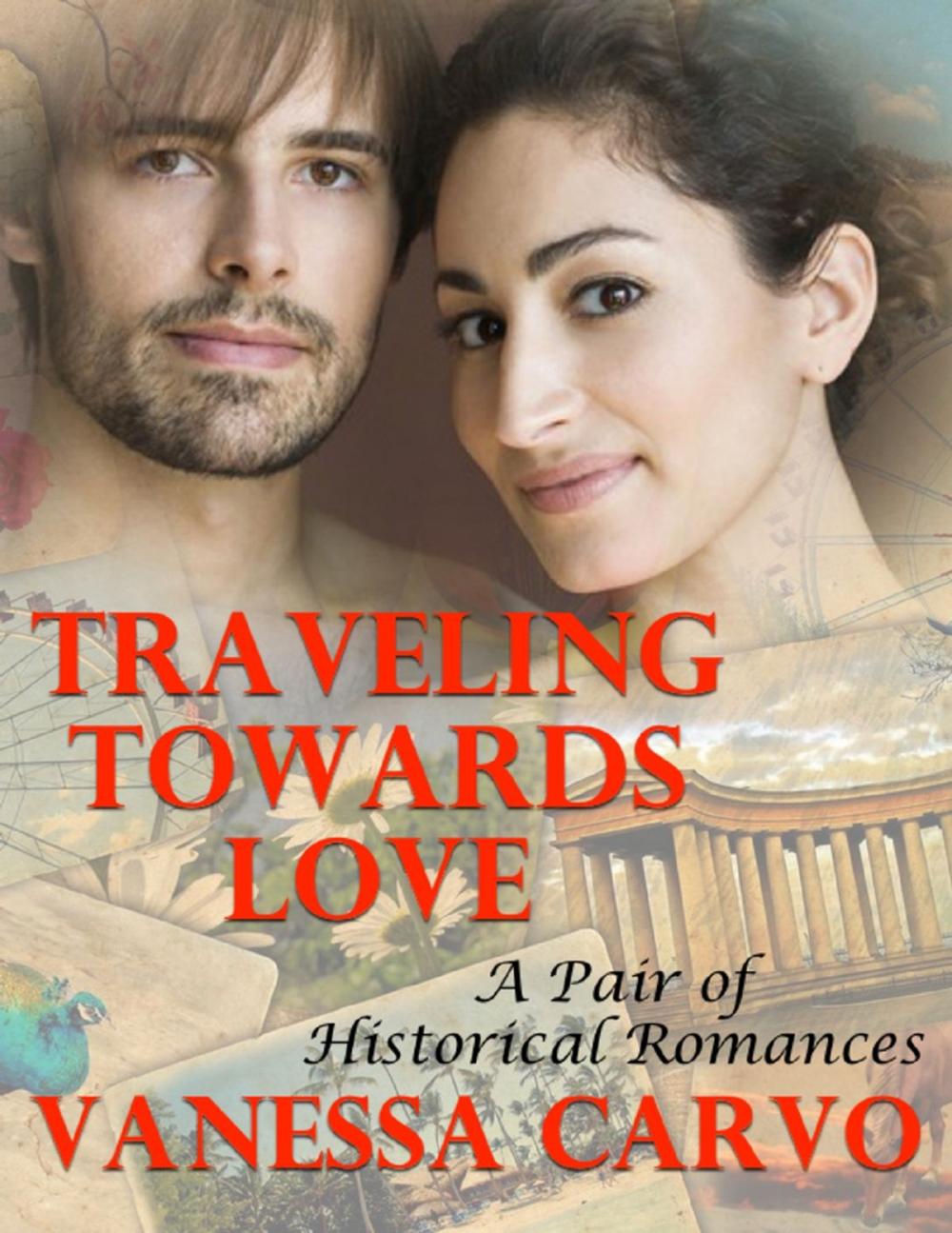 Big bigCover of Traveling Towards Love: A Pair of Historical Romances