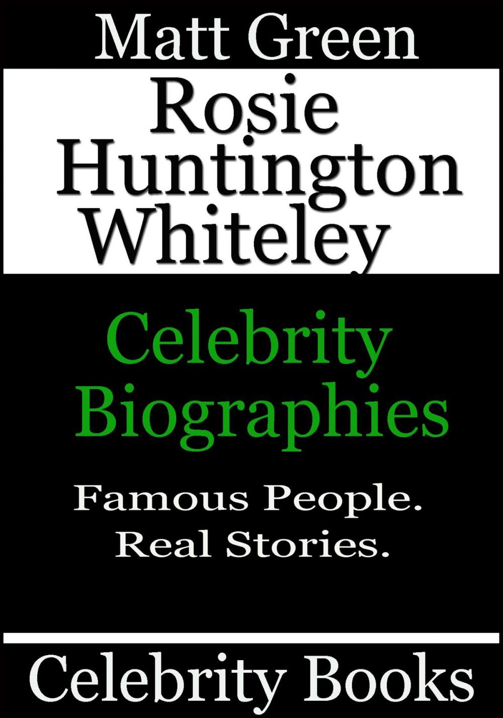 Big bigCover of Rosie Huntington Whiteley: Celebrity Biographies