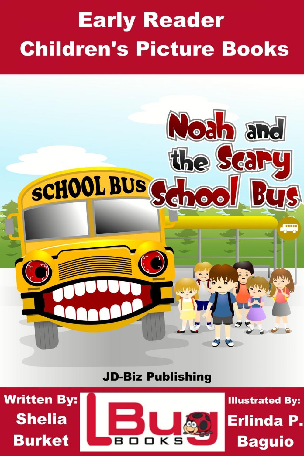 Big bigCover of Noah and the Scary School Bus: Early Reader - Children's Picture Books