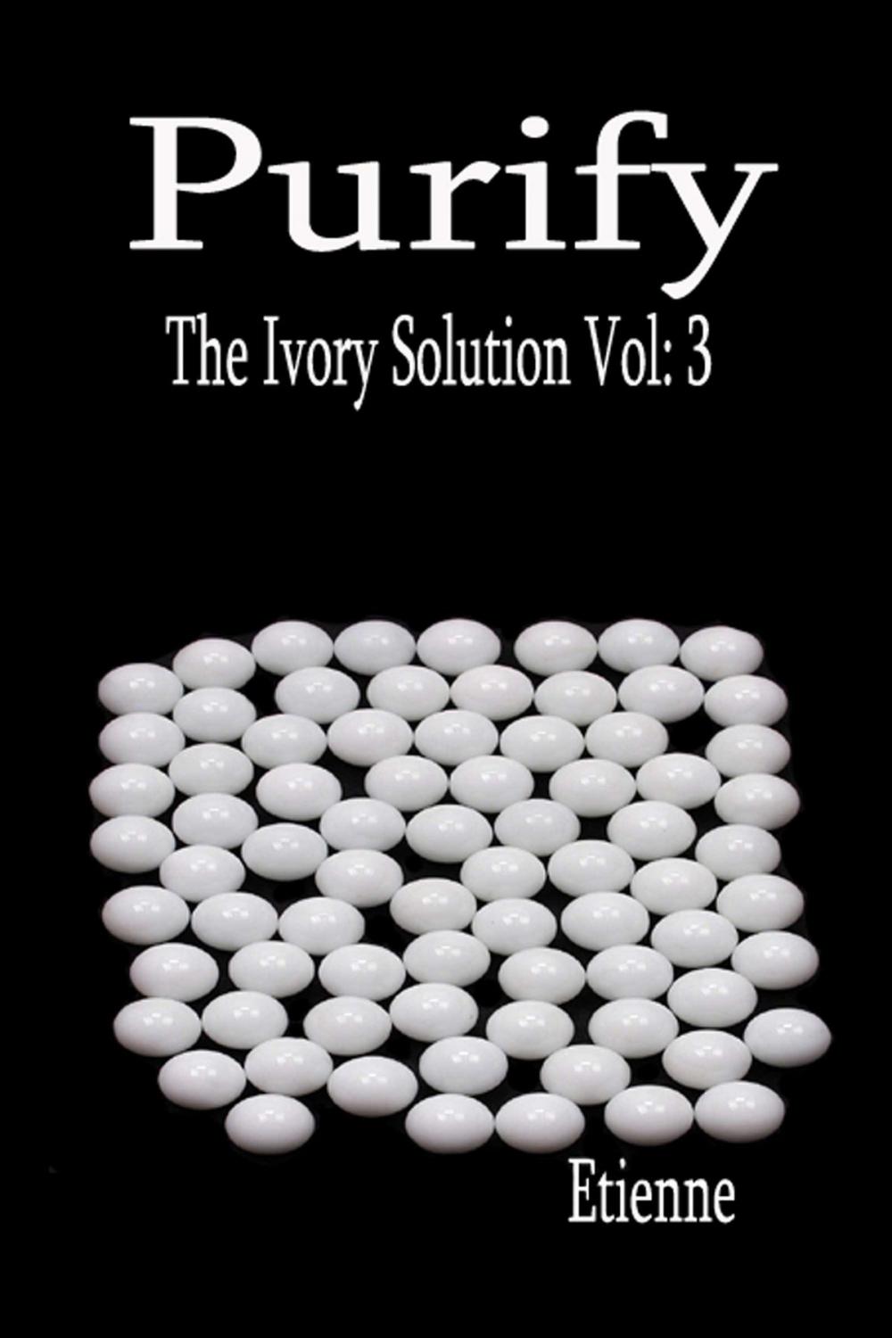 Big bigCover of Purify (The Ivory Solution, Vol. 3)