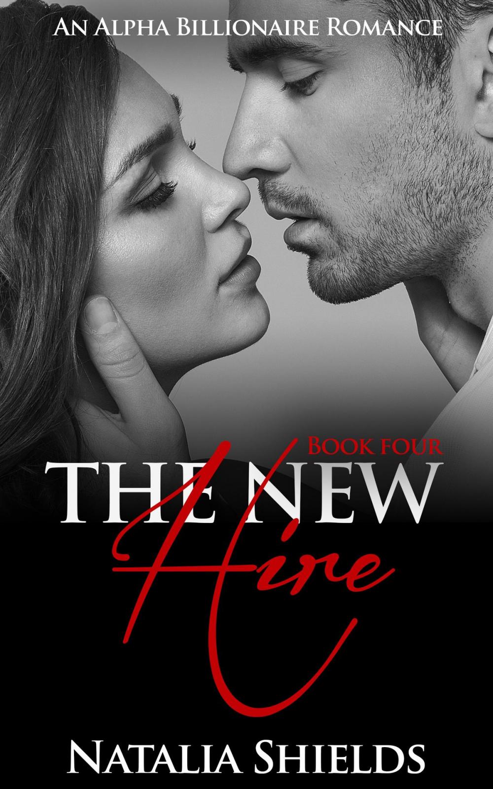 Big bigCover of The New Hire, Book 4 (Alpha Billionaire Romance Series)