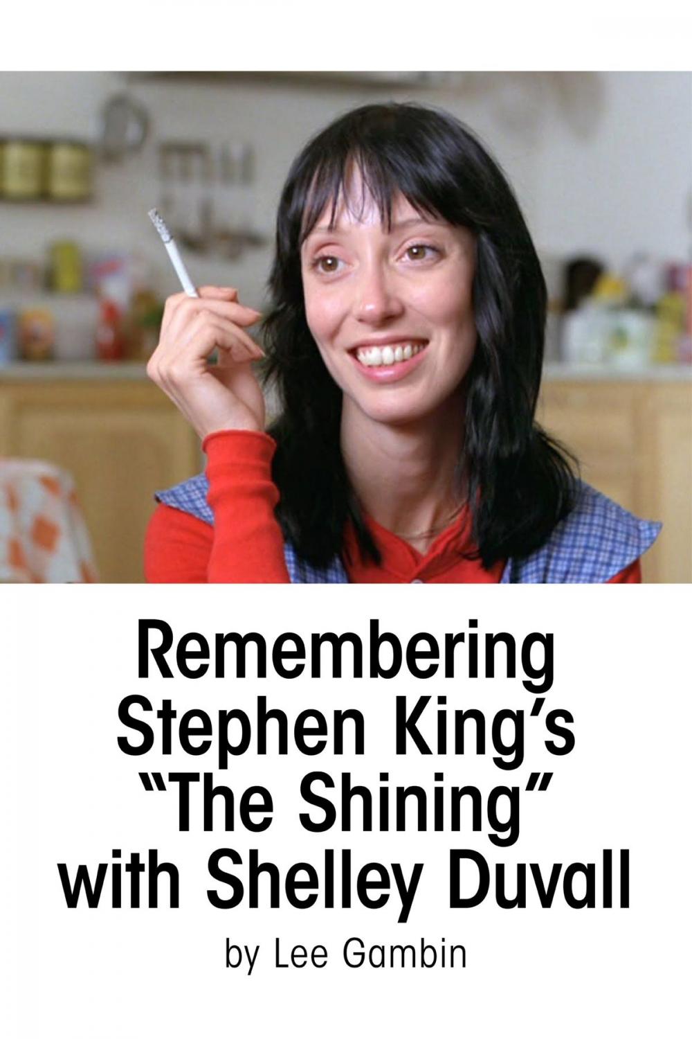 Big bigCover of Remembering Stephen King’s "The Shining" with Shelley Duvall