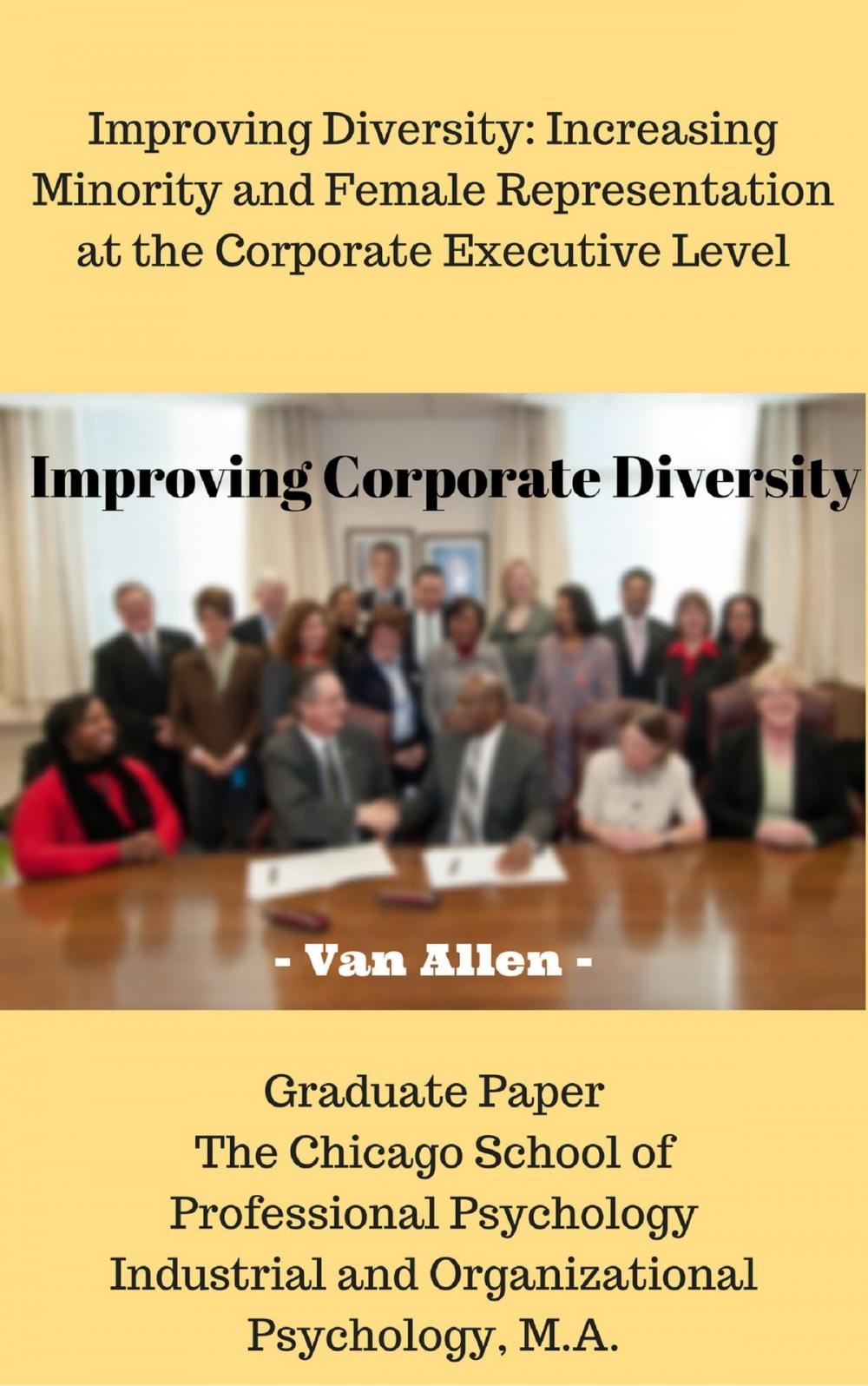 Big bigCover of Improving Corporate Diversity: My Graduate Paper