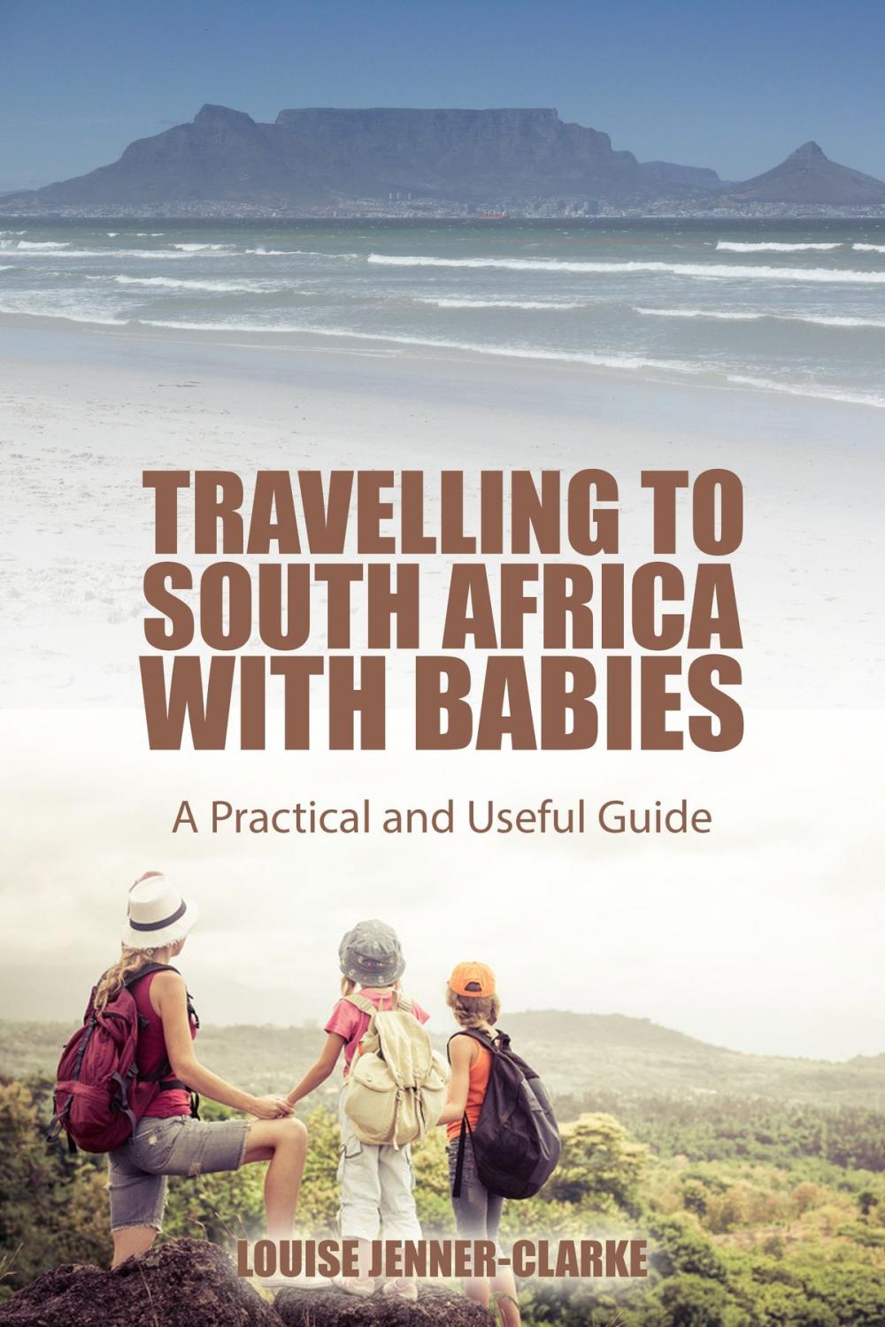 Big bigCover of Travelling to South Africa with Babies