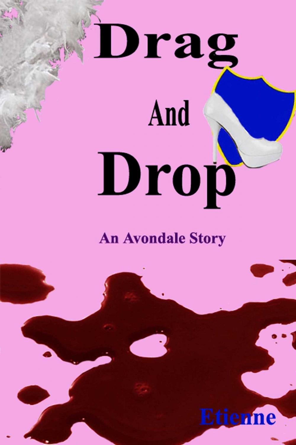 Big bigCover of Drag and Drop (an Avondale Story)