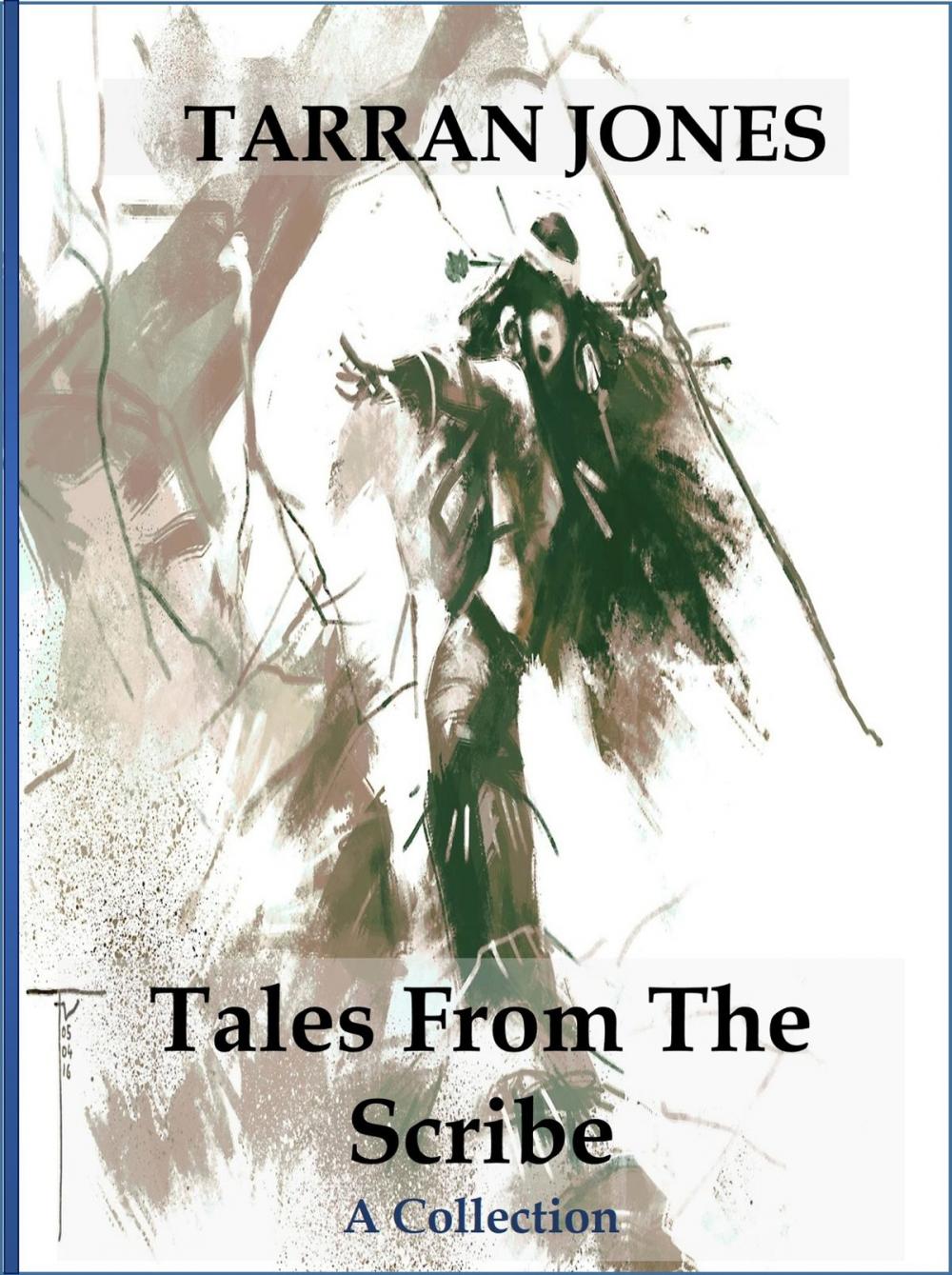 Big bigCover of Tales From the Scribe: A Collection