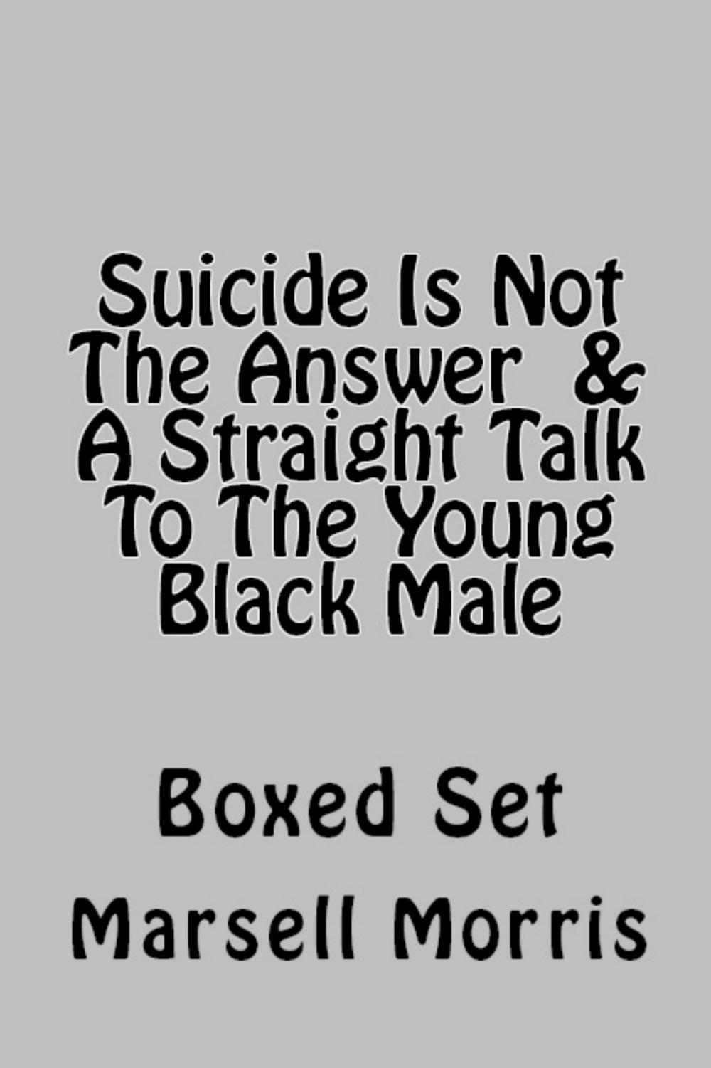 Big bigCover of Suicide Is Not The Answer & A Straight Talk To The Young Black Male