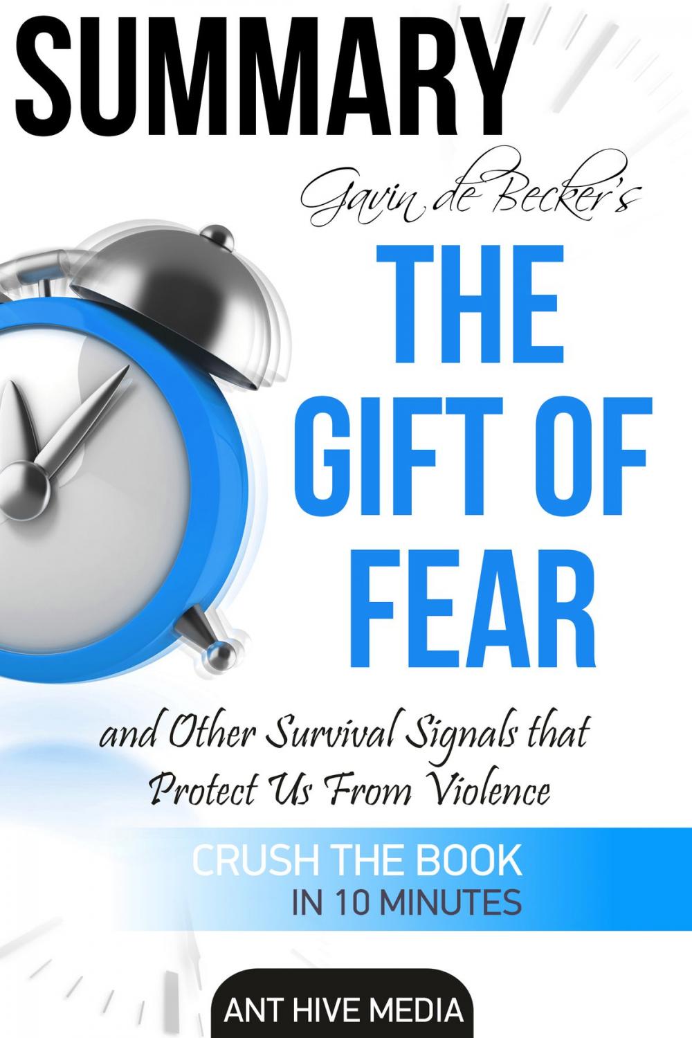 Big bigCover of Gavin de Becker’s The Gift of Fear Survival Signals That Protect Us From Violence | Summary