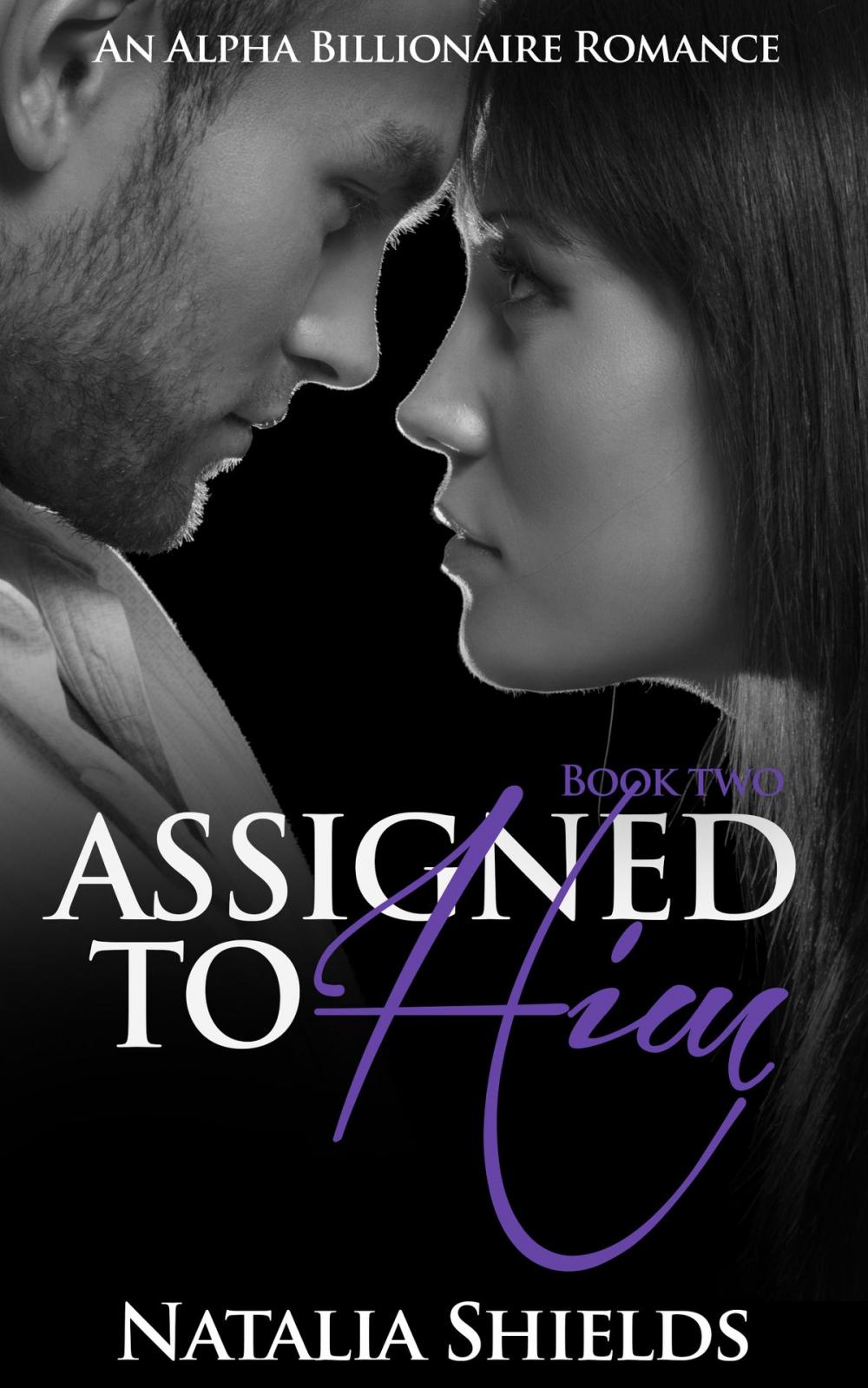 Big bigCover of Assigned To Him, Book Two (An Alpha Billionaire Romance)