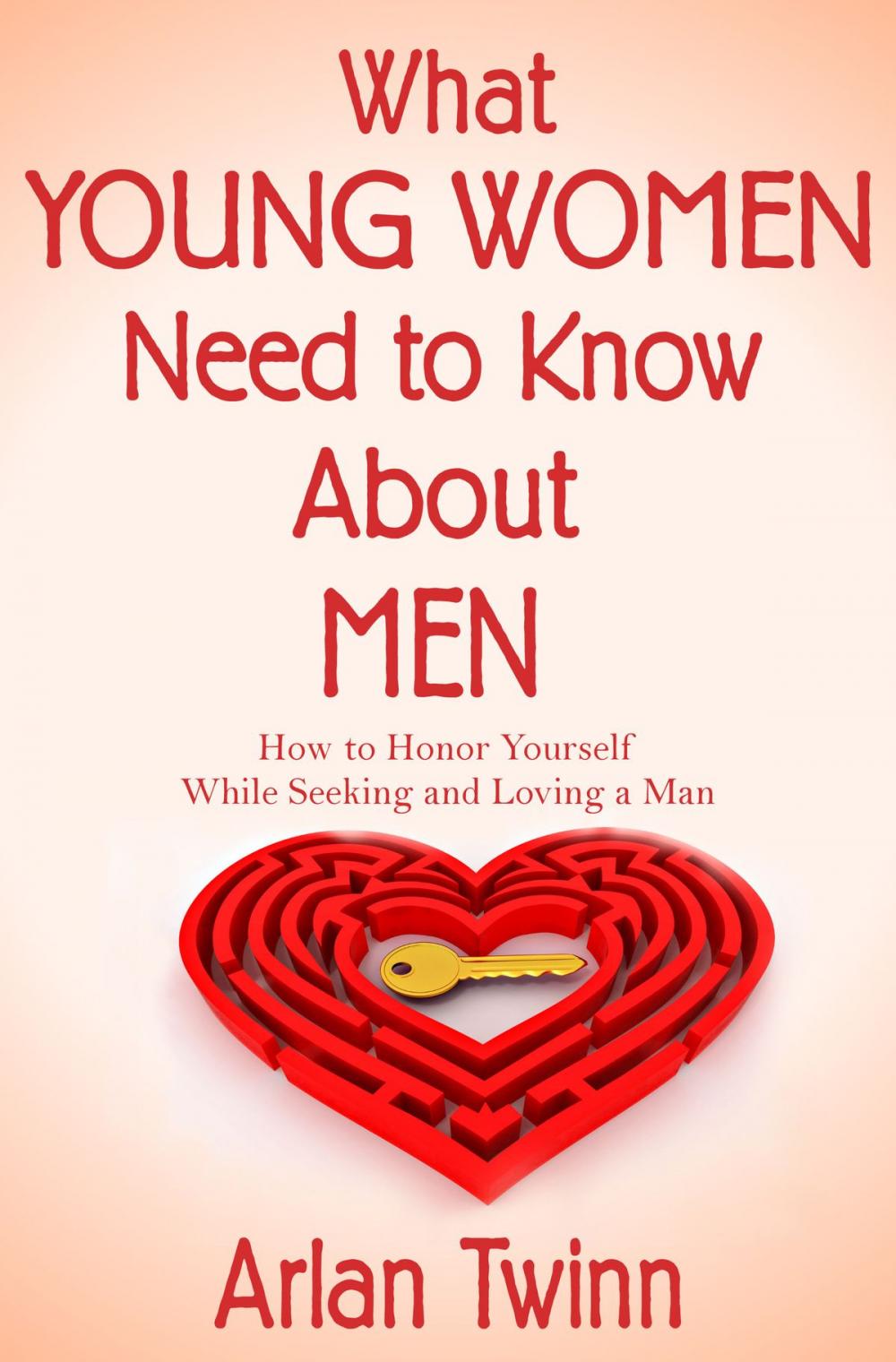 Big bigCover of What Young Women Need to Know About Men