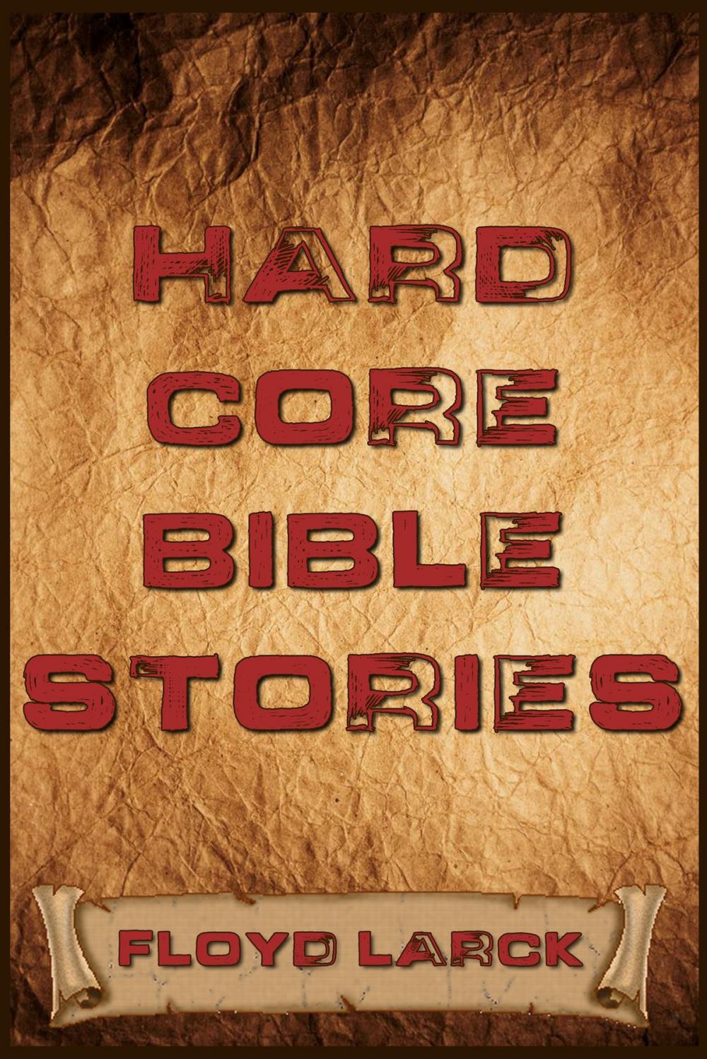 Big bigCover of Hard Core Bible Stories