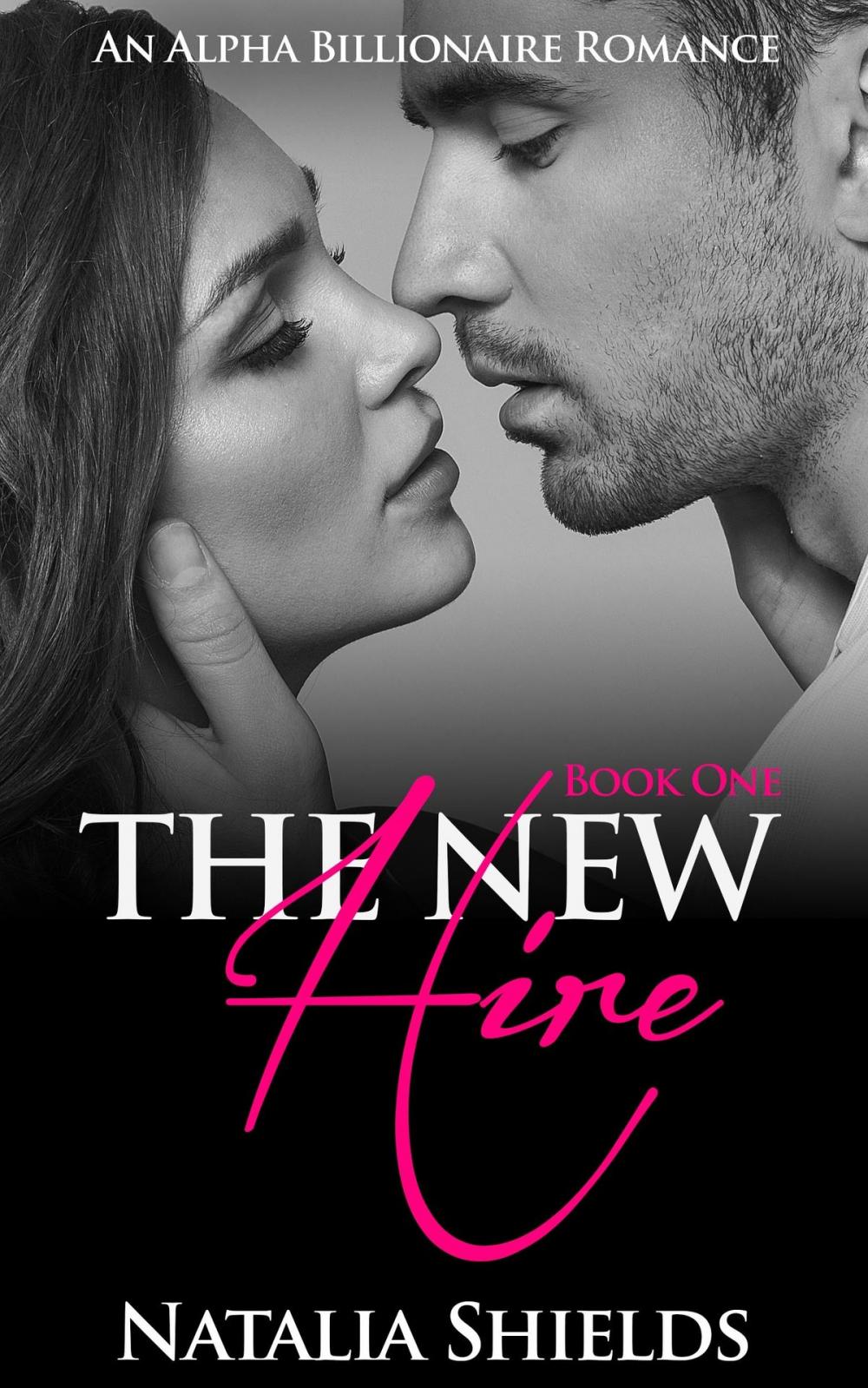 Big bigCover of The New Hire, Book 1 (Alpha Billionaire Romance Series)