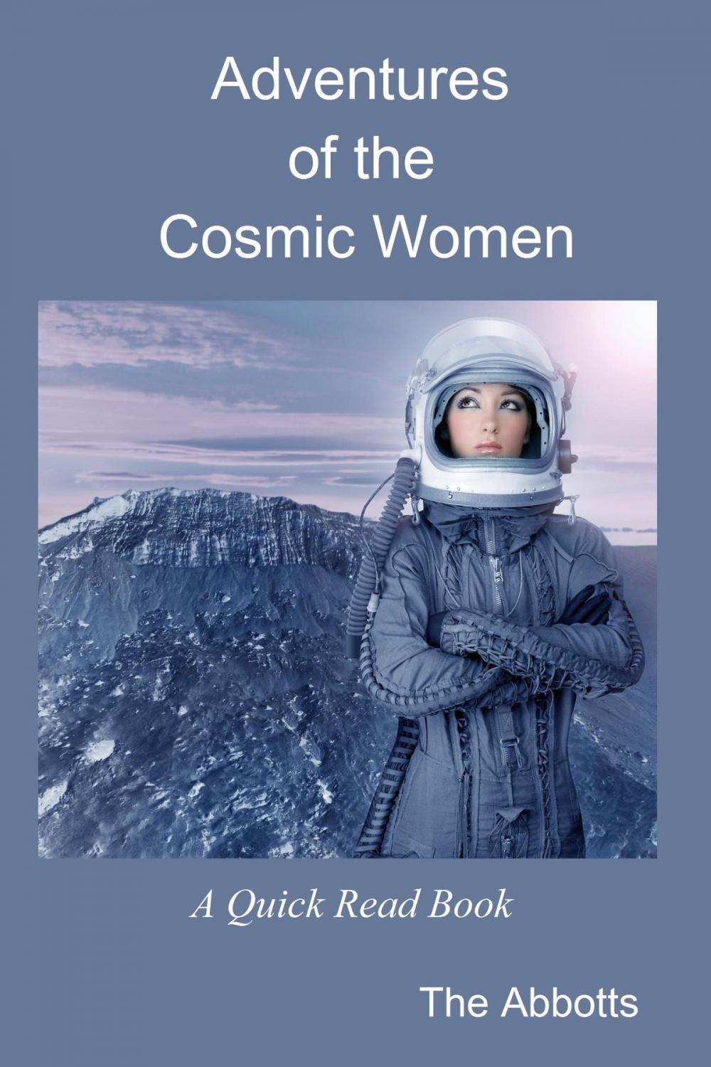 Big bigCover of Adventures of the Cosmic Women: A Quick Read Book