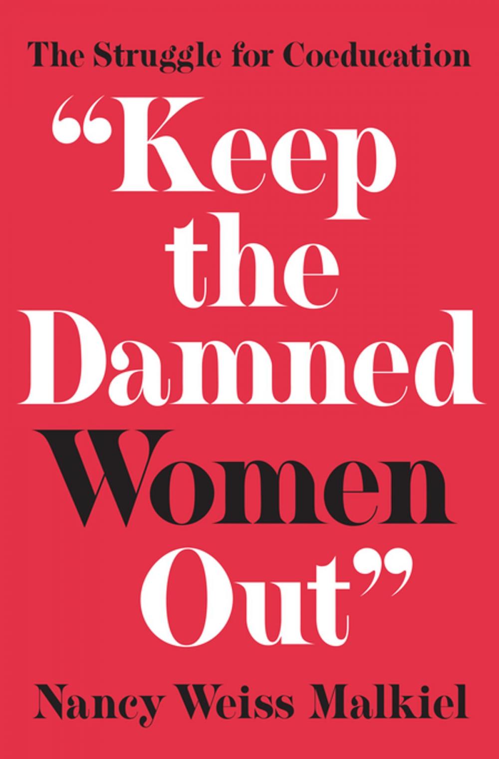 Big bigCover of "Keep the Damned Women Out"