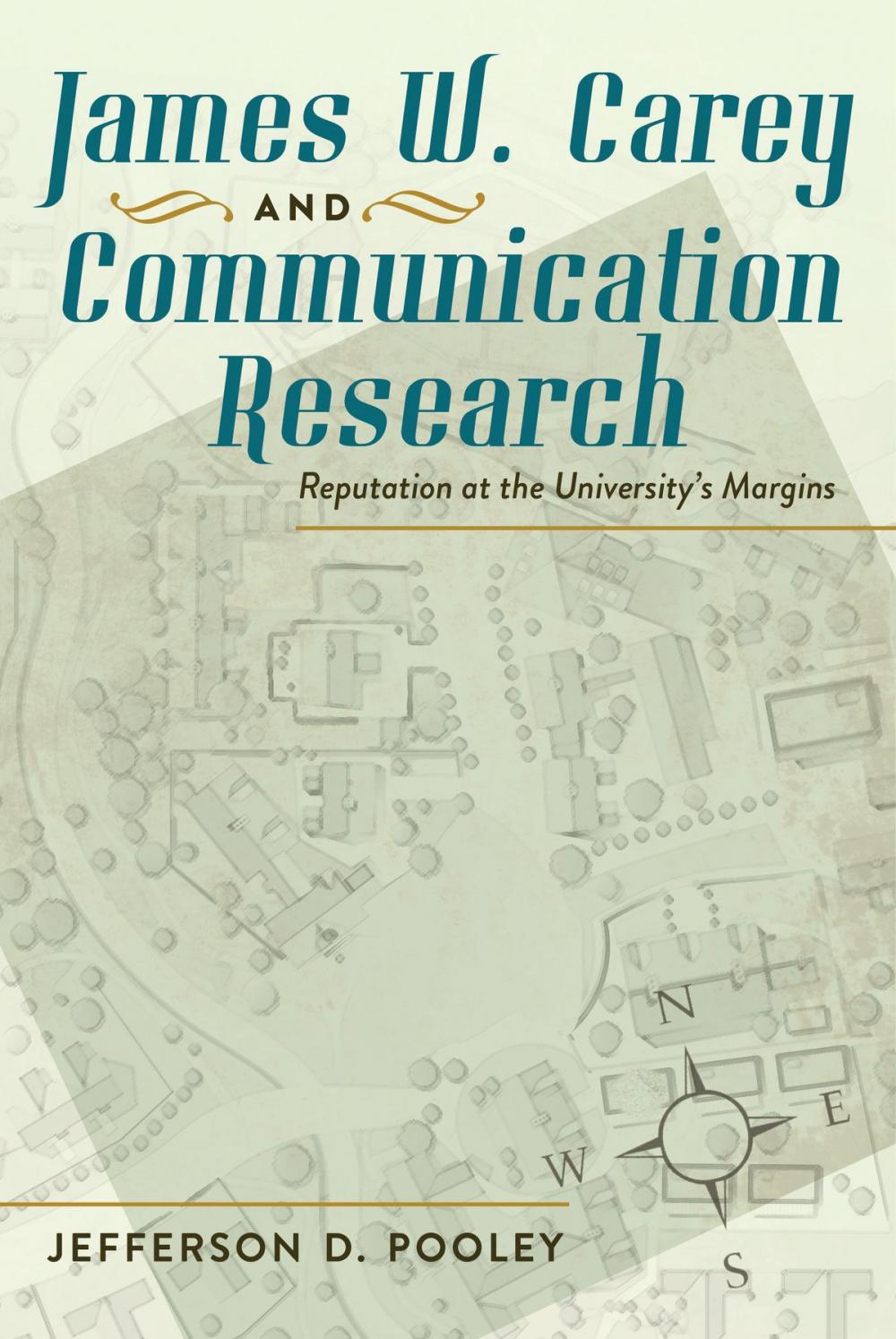 Big bigCover of James W. Carey and Communication Research