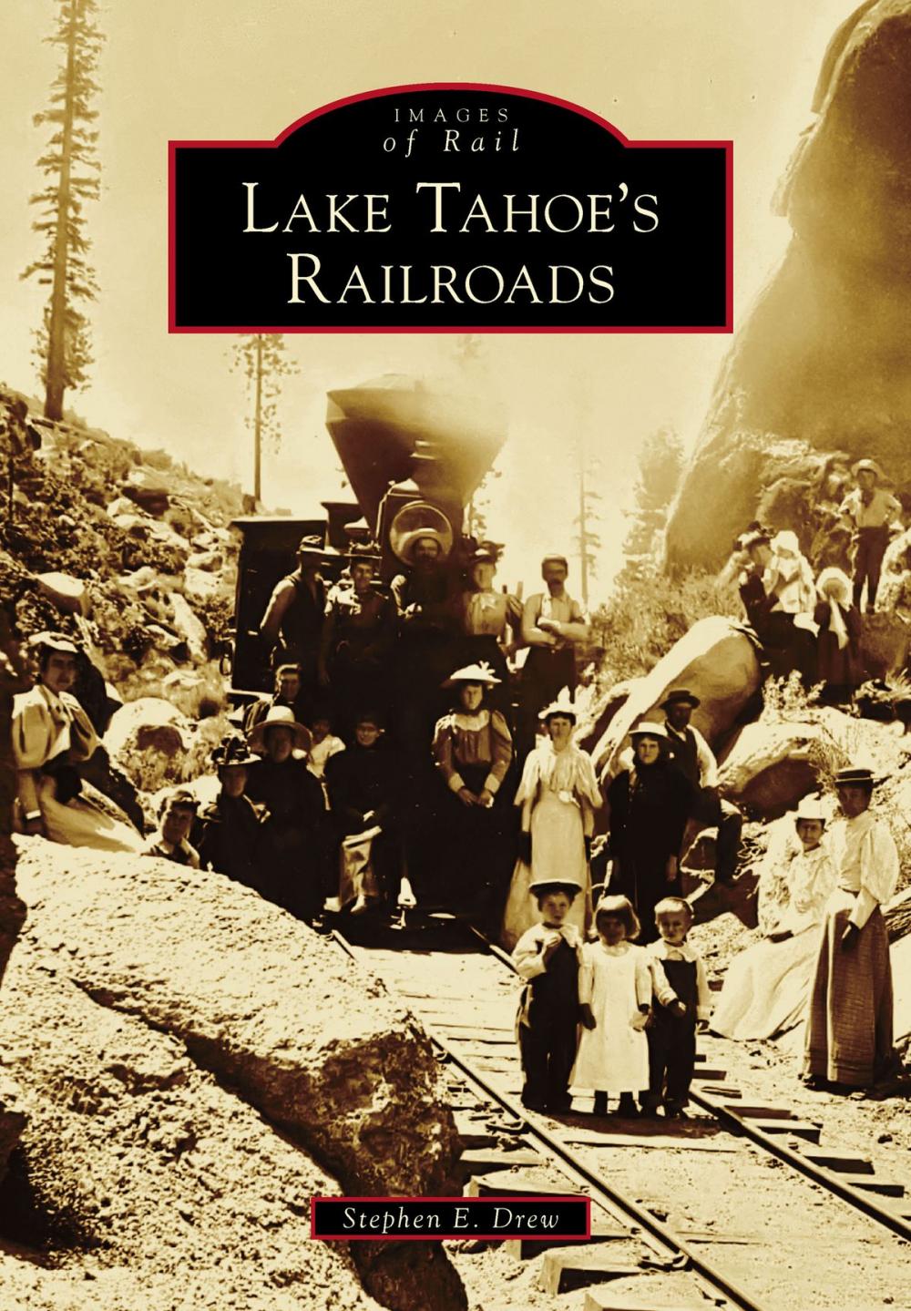 Big bigCover of Lake Tahoe's Railroads