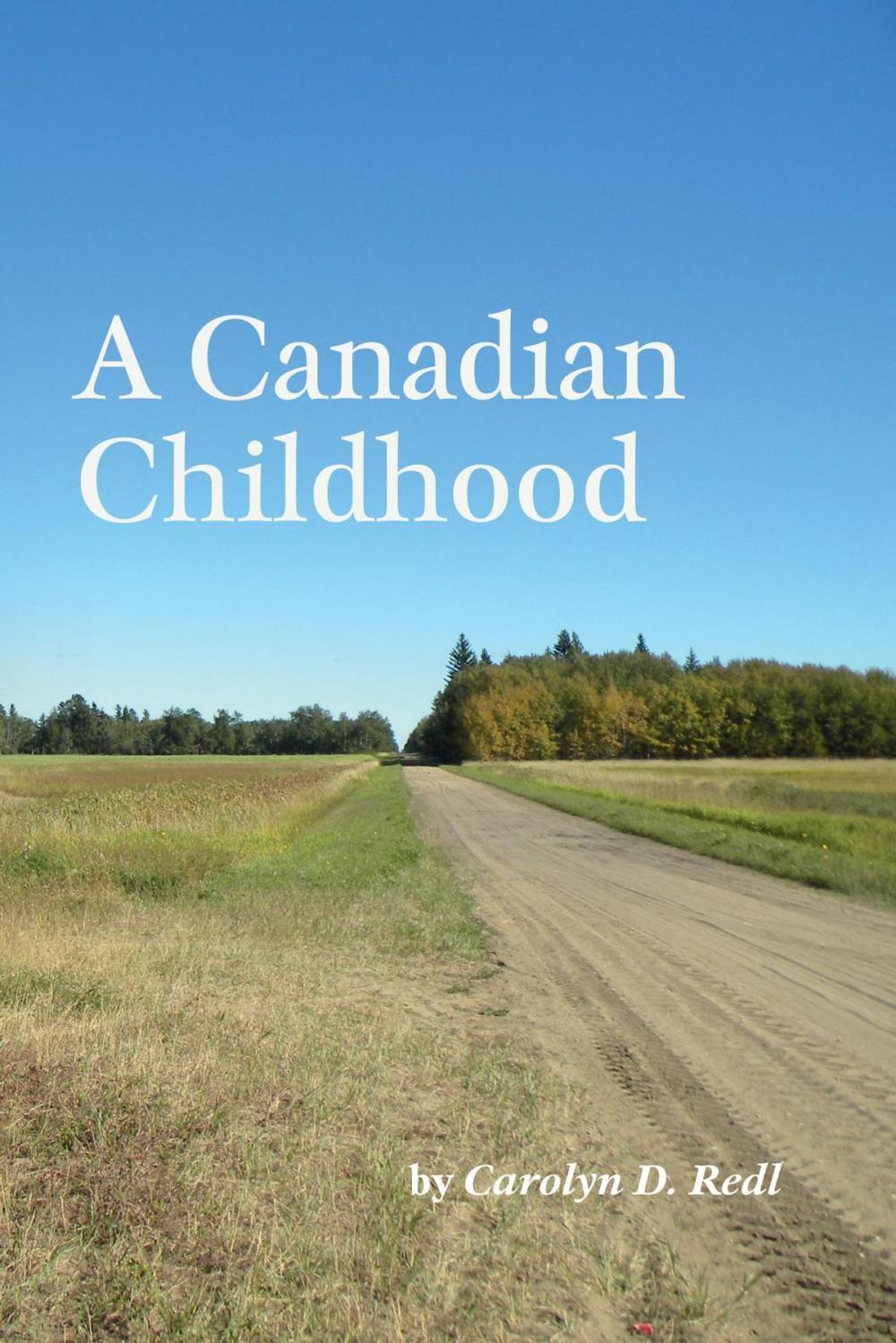 Big bigCover of A Canadian Childhood